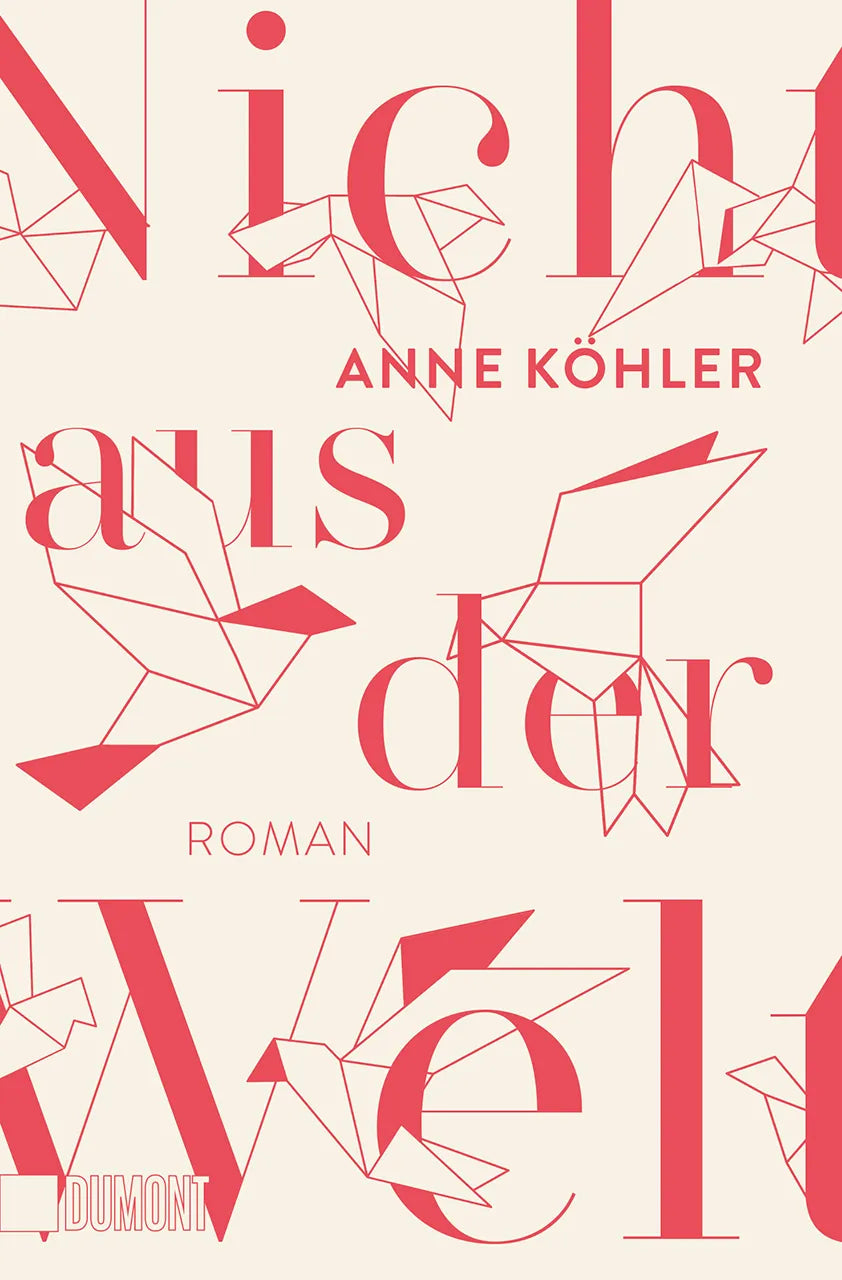 Buchcover von 'Nicht aus der Welt' - Taschenbuch von Anne Köhler