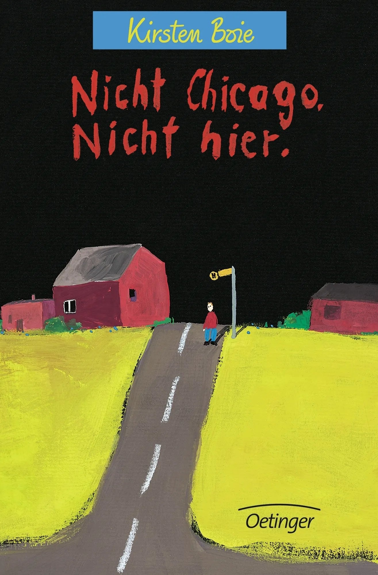 Buchcover von 'Nicht Chicago. Nicht hier.' - Gebundene Ausgabe von Kirsten Boie