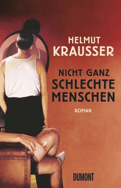 Buchcover von 'Nicht ganz schlechte Menschen' - Gebundene Ausgabe von Helmut Krausser