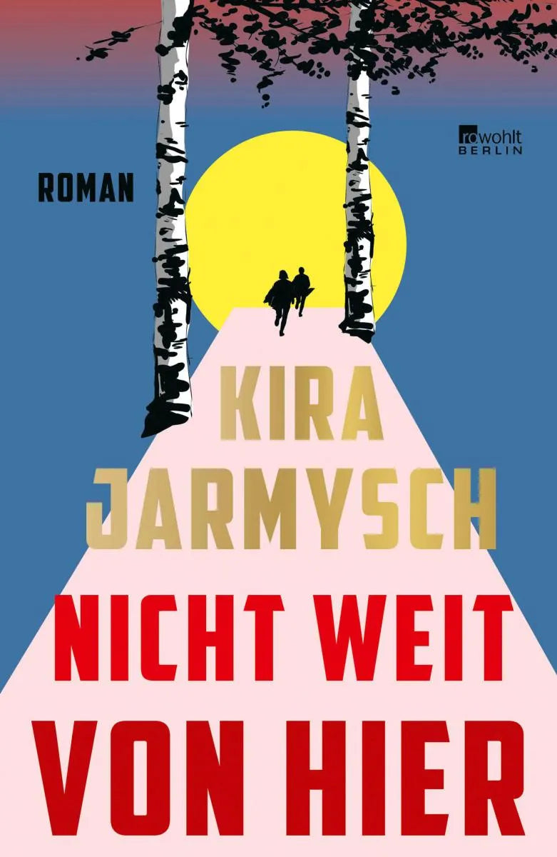 Cover: Nicht weit von hier (E-Book) von Kira Jarmysch