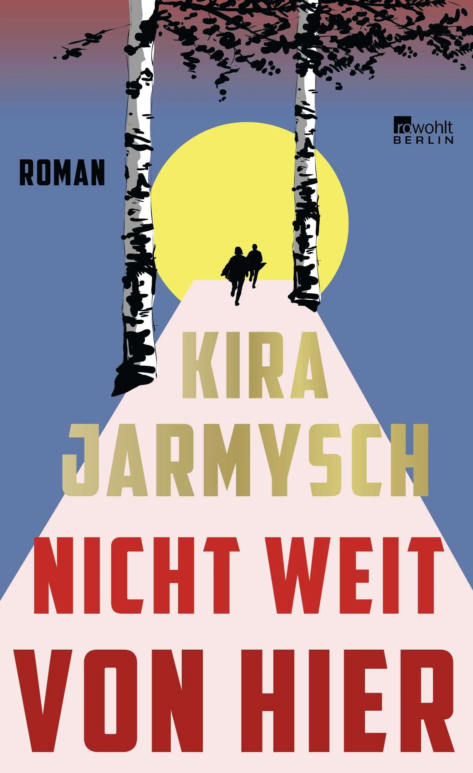 Cover: Nicht weit von hier (Hardcover) von Kira Jarmysch