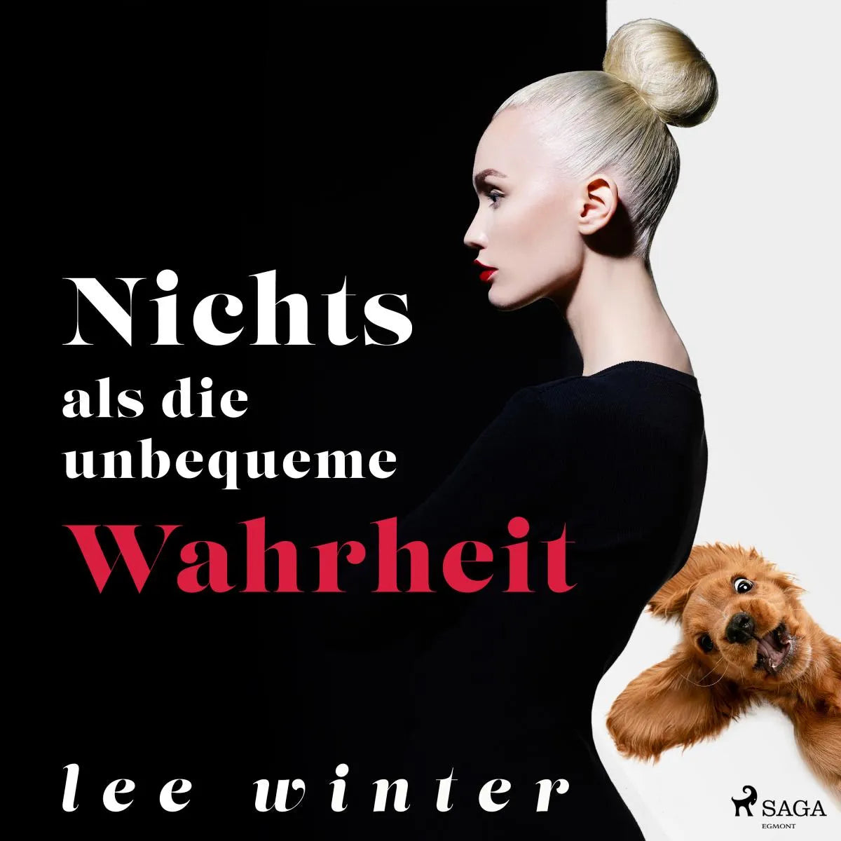 Cover: Nichts als die unbequeme Wahrheit (Hörbuch Download) von Lee Winter