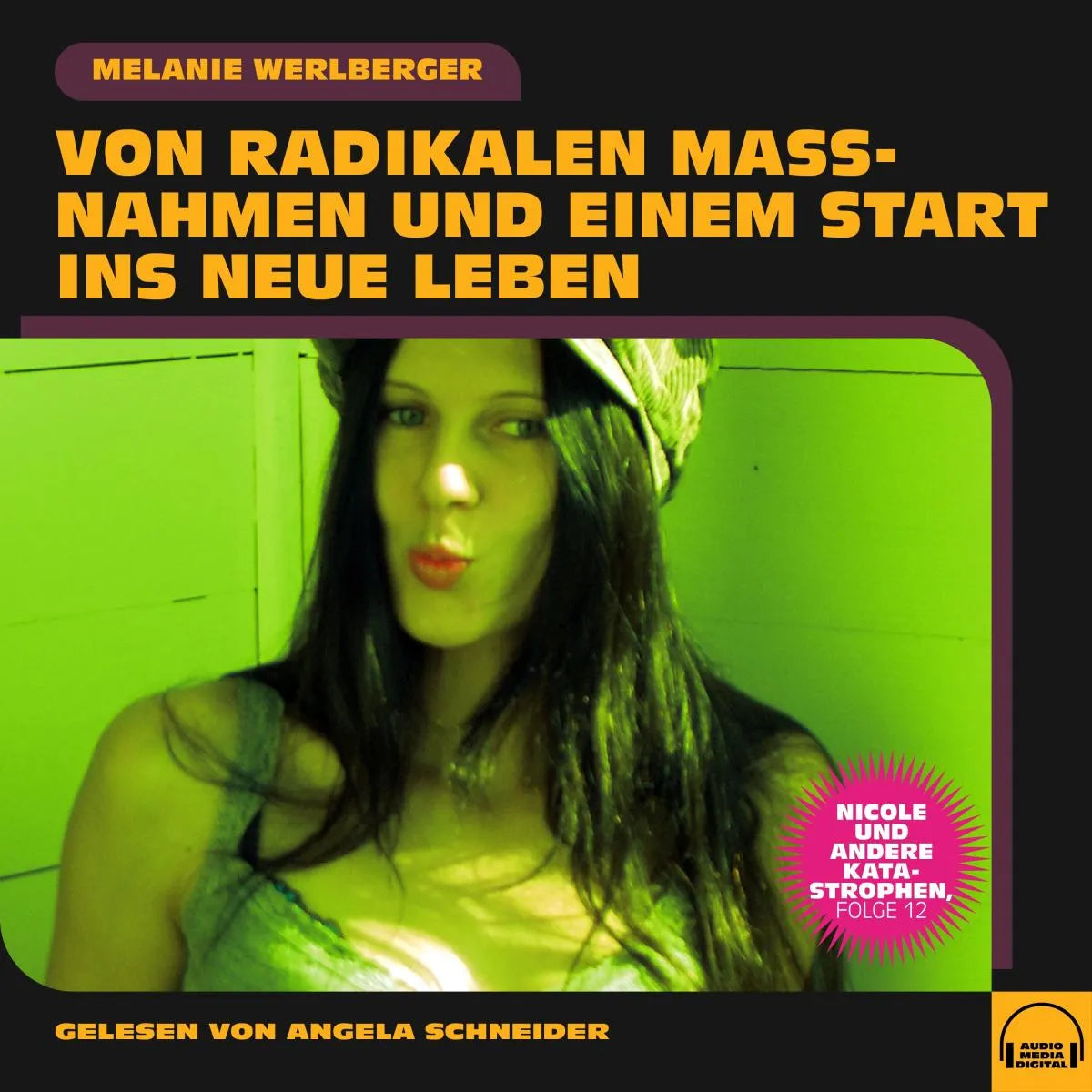 Cover: Nicole und andere Katastrophen, Folge 12 (Hörbuch Download) von Melanie Werlberger