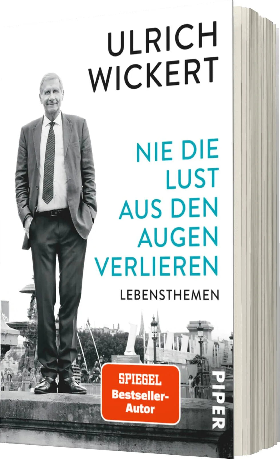 Ulrich Wickert - Nie die Lust aus den Augen verlieren