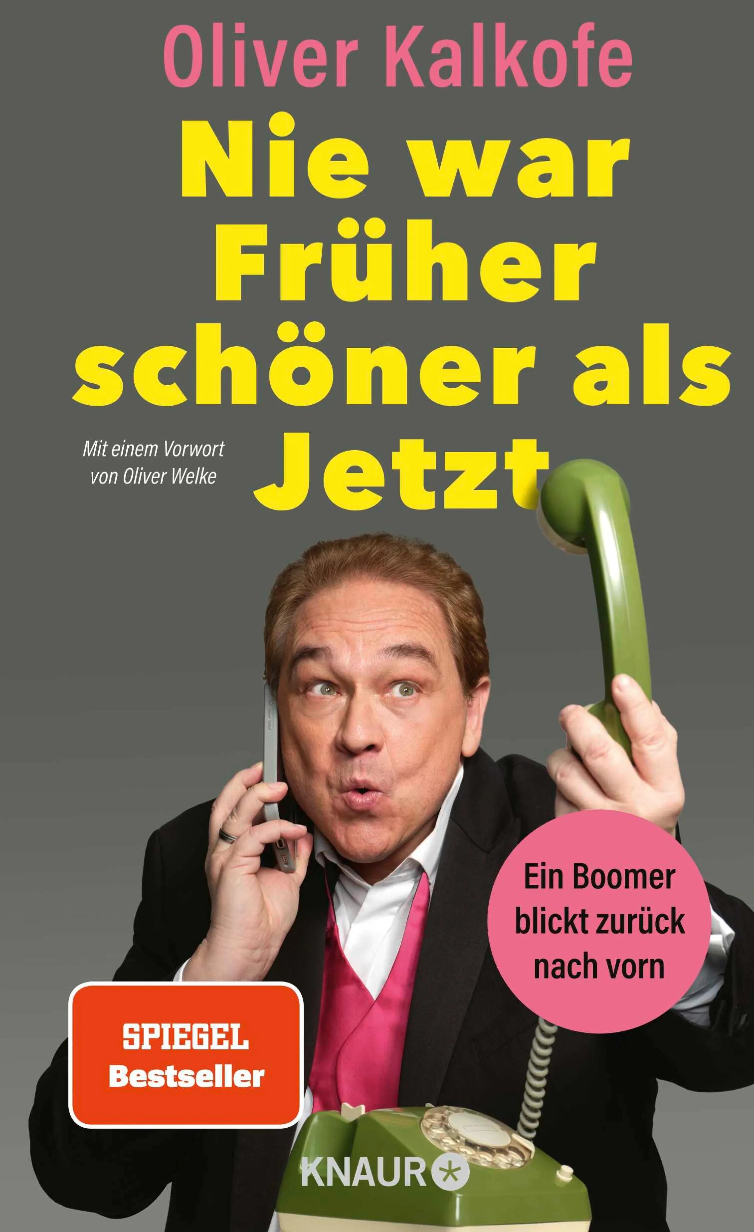 Cover: Nie war Früher schöner als Jetzt (E-Book) von Oliver Kalkofe