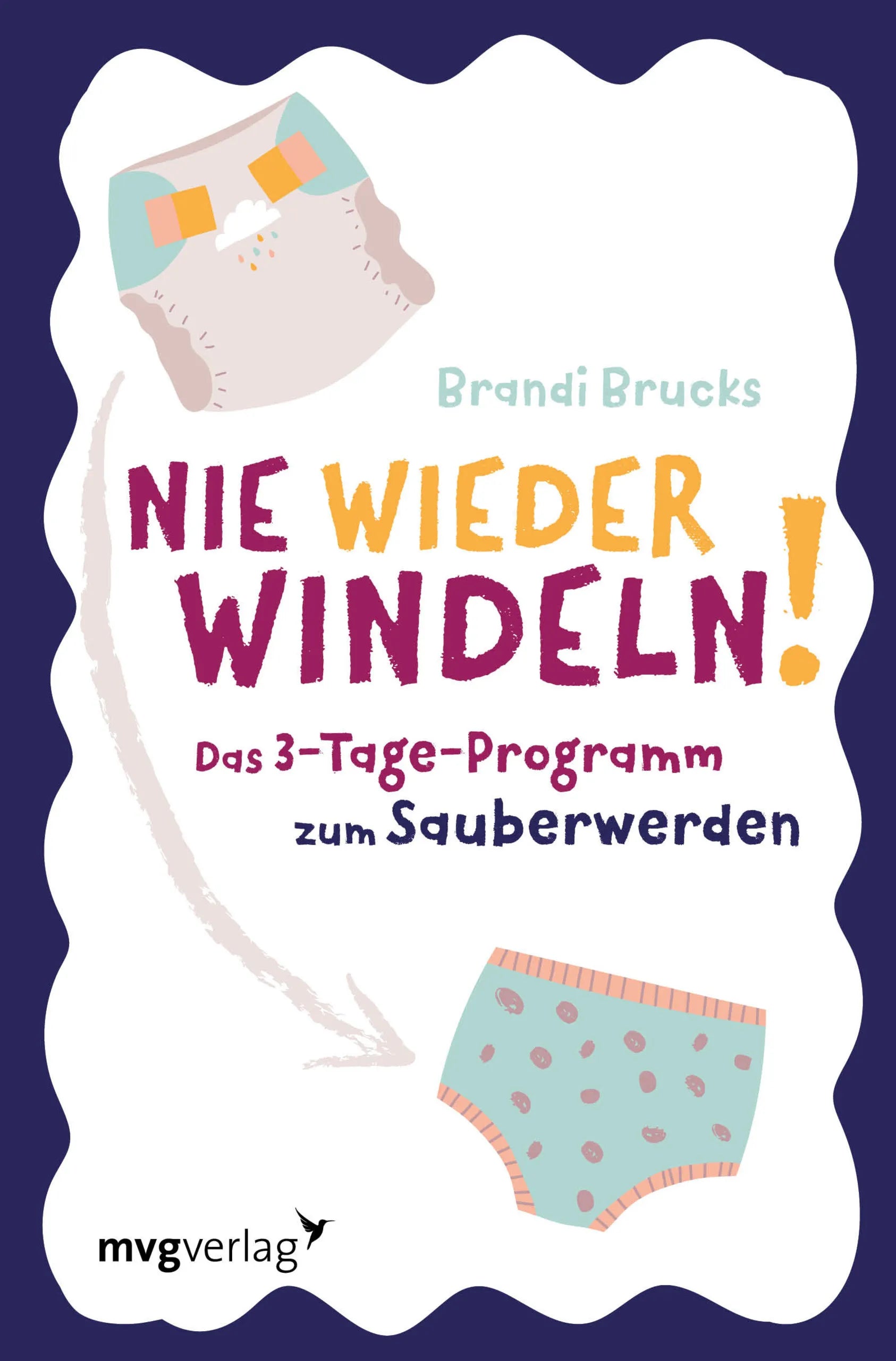 Buchcover von 'Nie wieder Windeln!' - Taschenbuch von Brandi Brucks