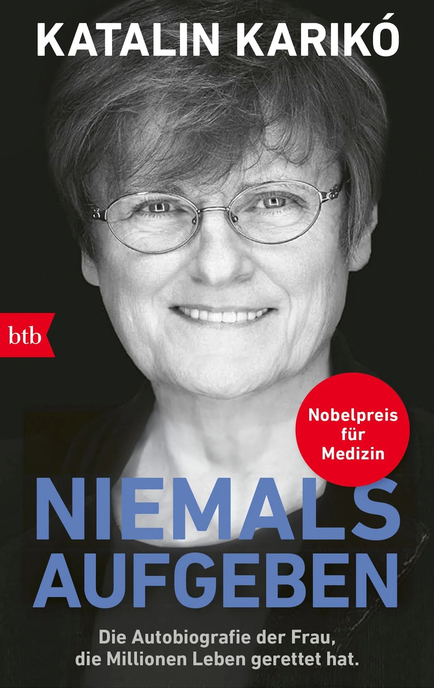 Cover: Niemals aufgeben (Taschenbuch) von Katalin Karikó