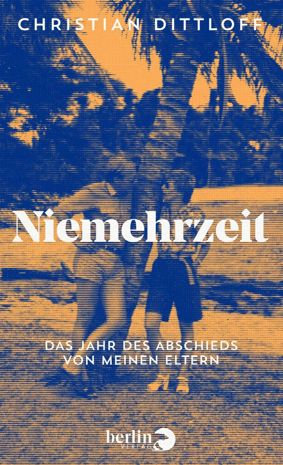 Buchcover von 'Niemehrzeit' - Gebundene Ausgabe von Christian Dittloff