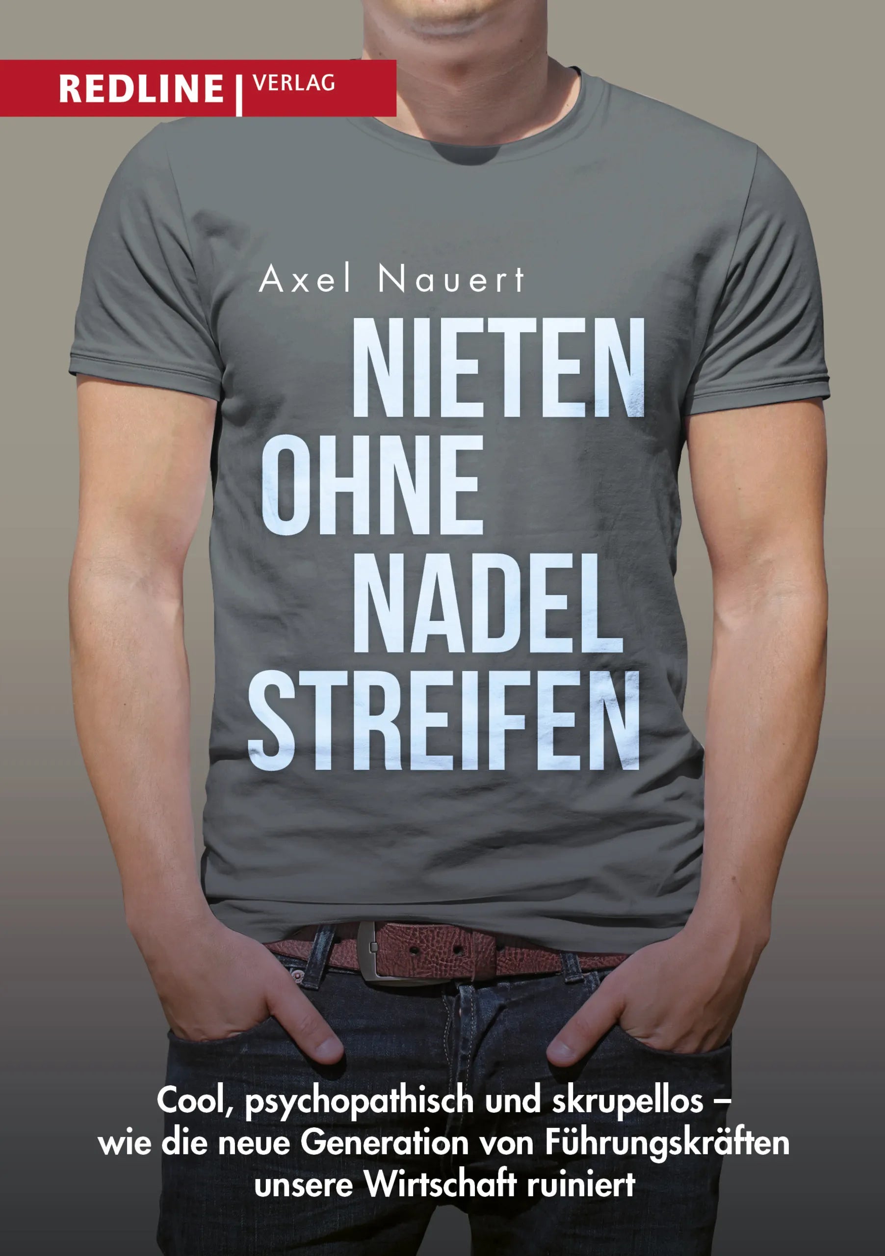 Buchcover von 'Nieten ohne Nadelstreifen' - Gebundene Ausgabe von Axel Nauert