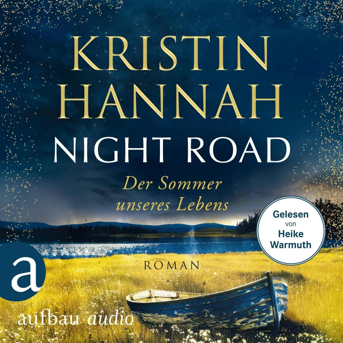 Cover: Night Road - Der Sommer unseres Lebens (Hörbuch Download) von Kristin Hannah