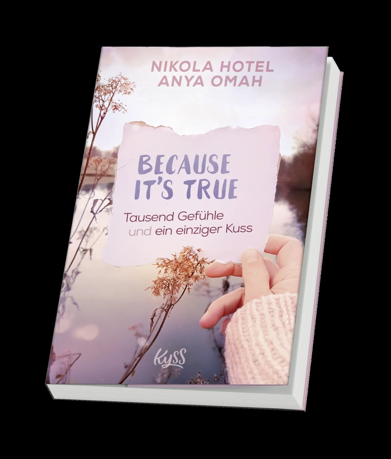 Produktansicht: Because It's True − Tausend Gefühle und ein einziger Kuss (Paperback)