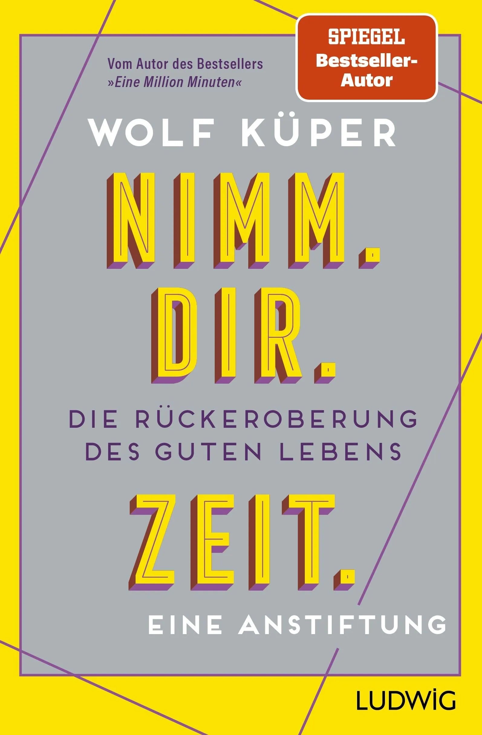 Cover: Nimm. Dir. Zeit. (Paperback) von Wolf Küper