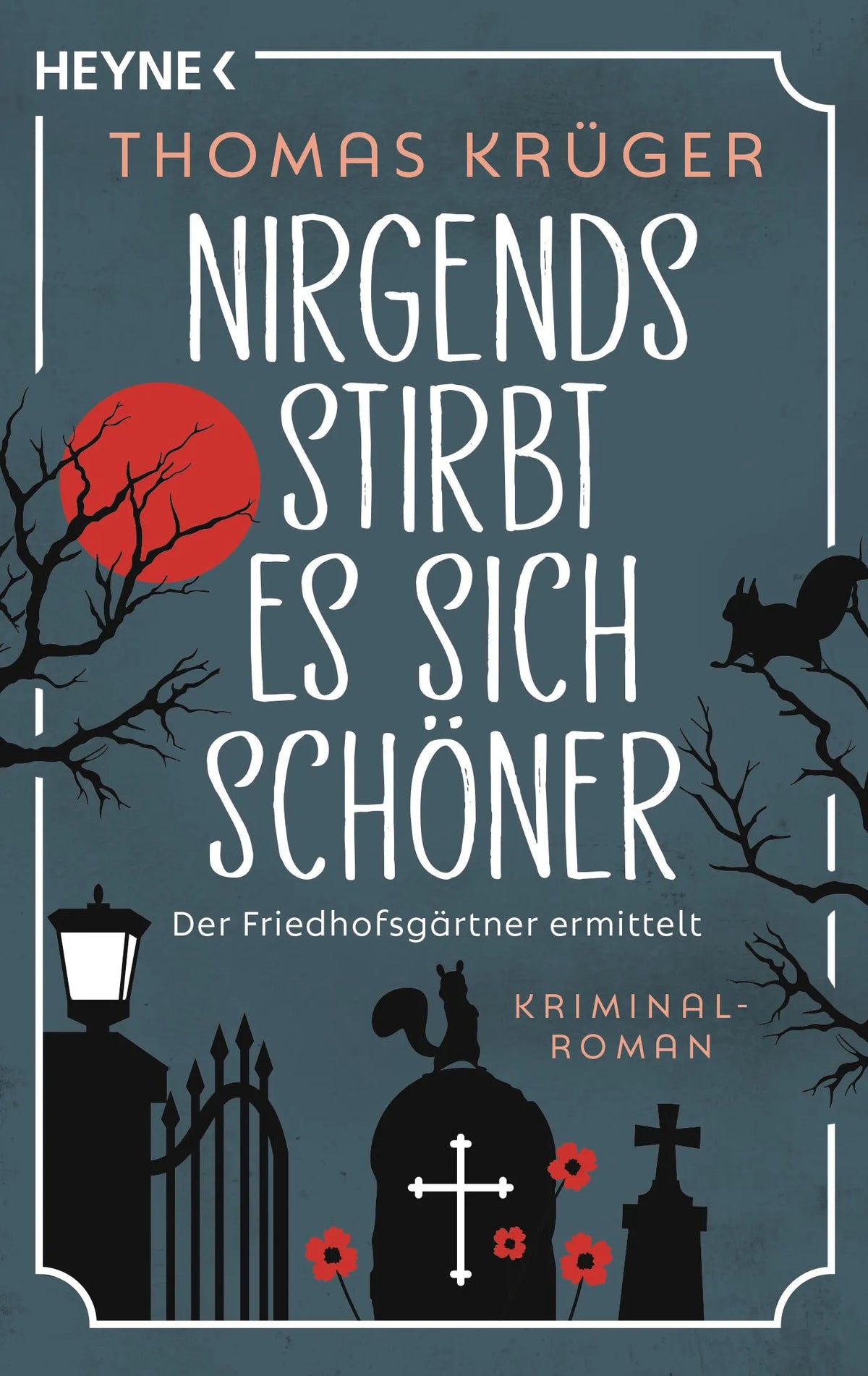 Cover: Nirgends stirbt es sich schöner (Taschenbuch) von Thomas Krüger