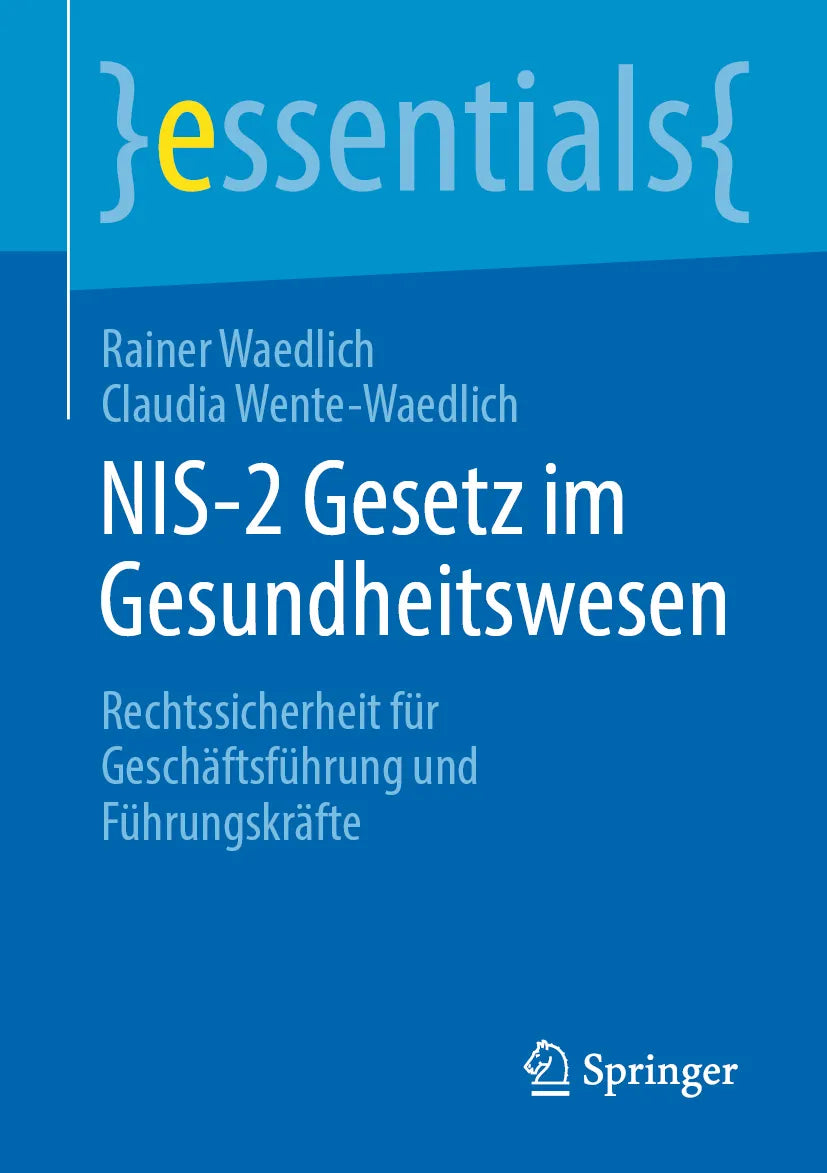 Cover: NIS-2 Gesetz im Gesundheitswesen (E-Book) von Rainer Waedlich