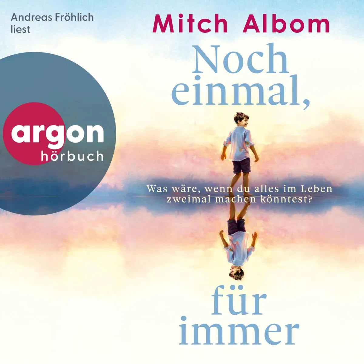 Cover: Noch einmal, für immer (Hörbuch Download) von Mitch Albom