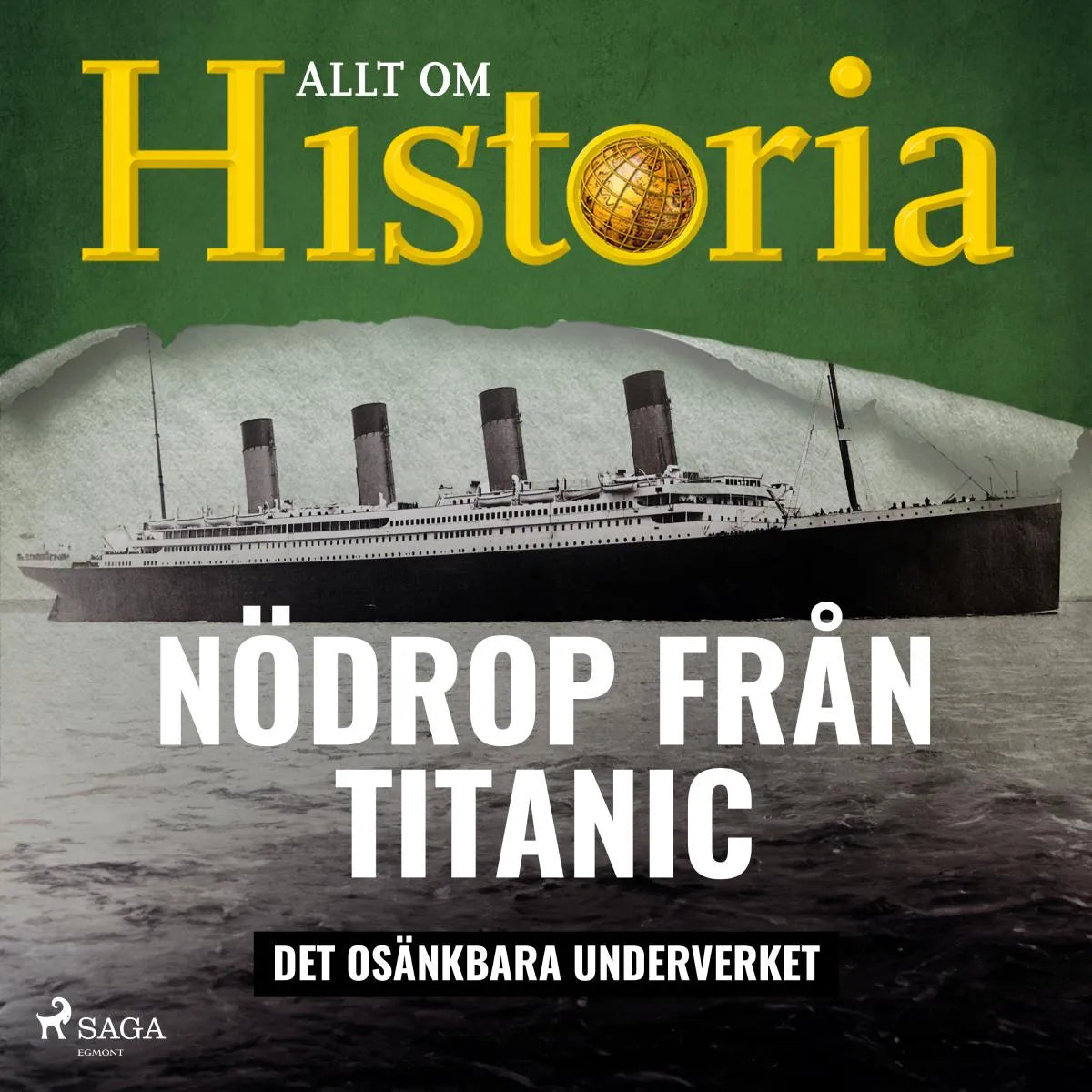 Cover: Nödrop från Titanic - Det osänkbara underverket (Hörbuch Download) von Allt om Historia