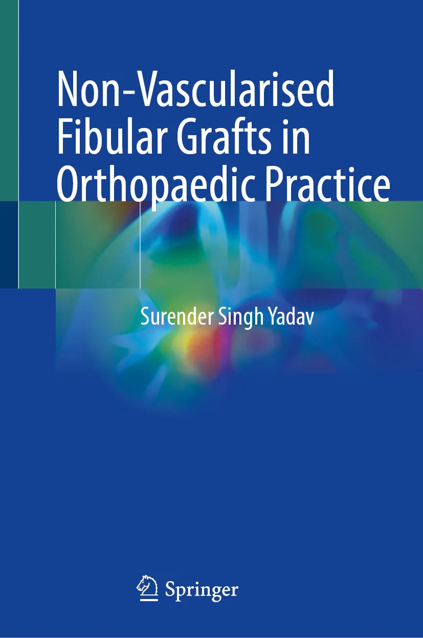 Cover: Non-Vascularised Fibular Grafts in Orthopaedic Practice (E-Book) von Surender Singh Yadav