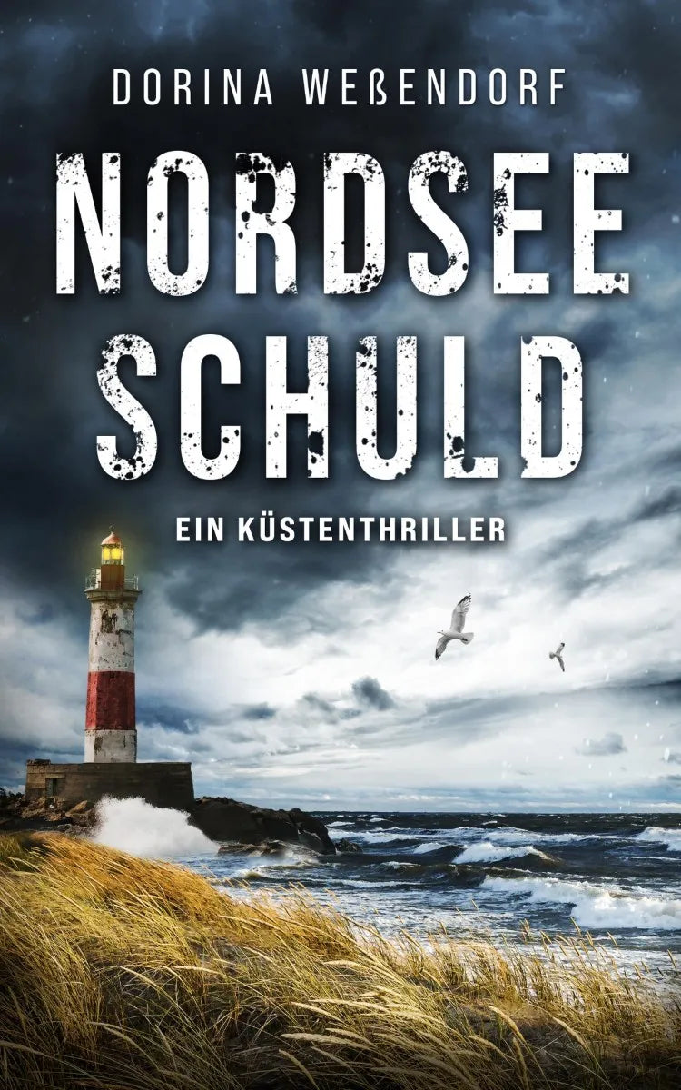 Cover: Nordseeschuld | Ein Küstenthriller über einen ungelösten Mord (E-Book) von Dorina Weßendorf