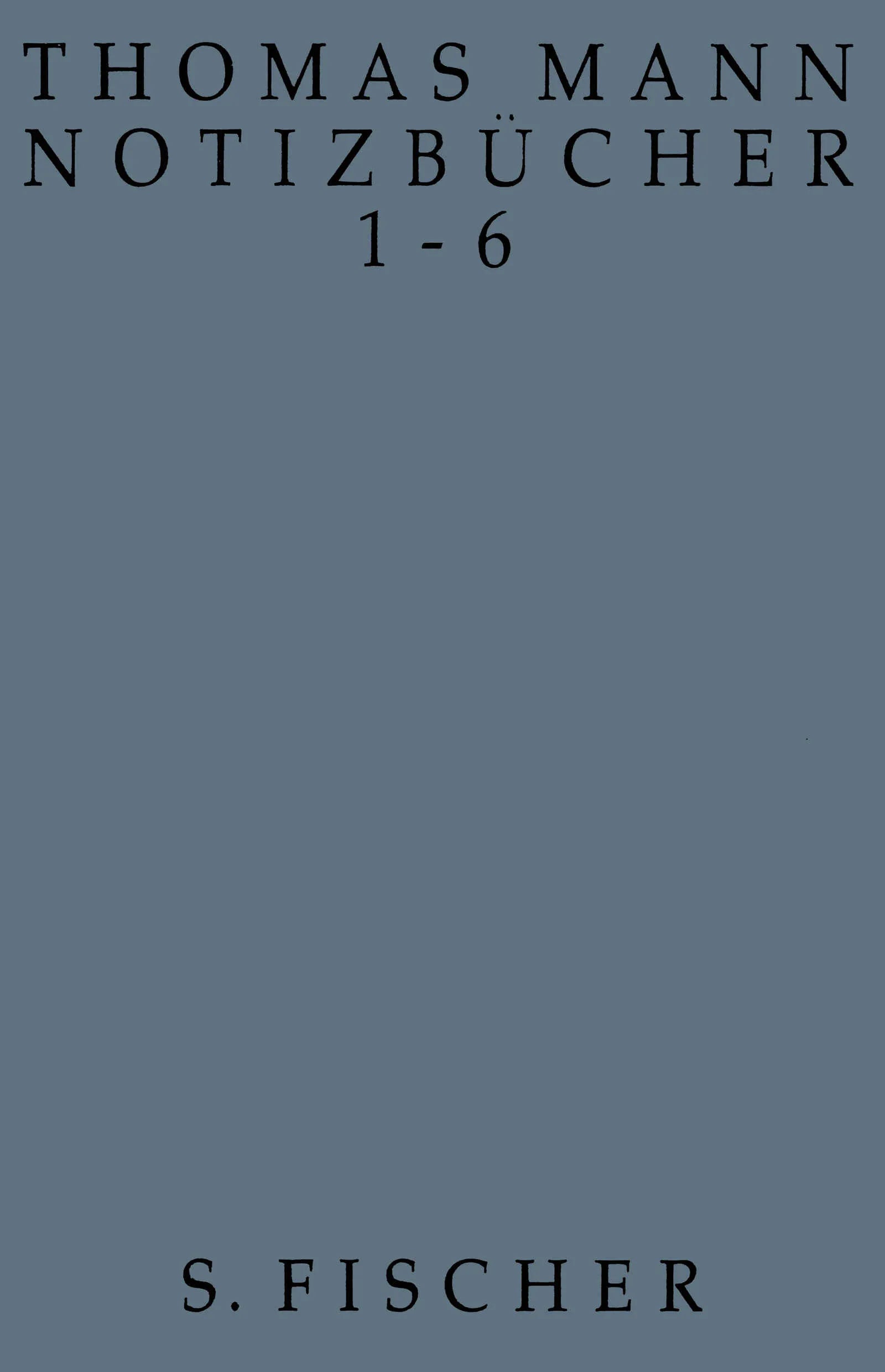 Buchcover von 'Notizbücher 1-6' - Gebundene Ausgabe von Thomas Mann