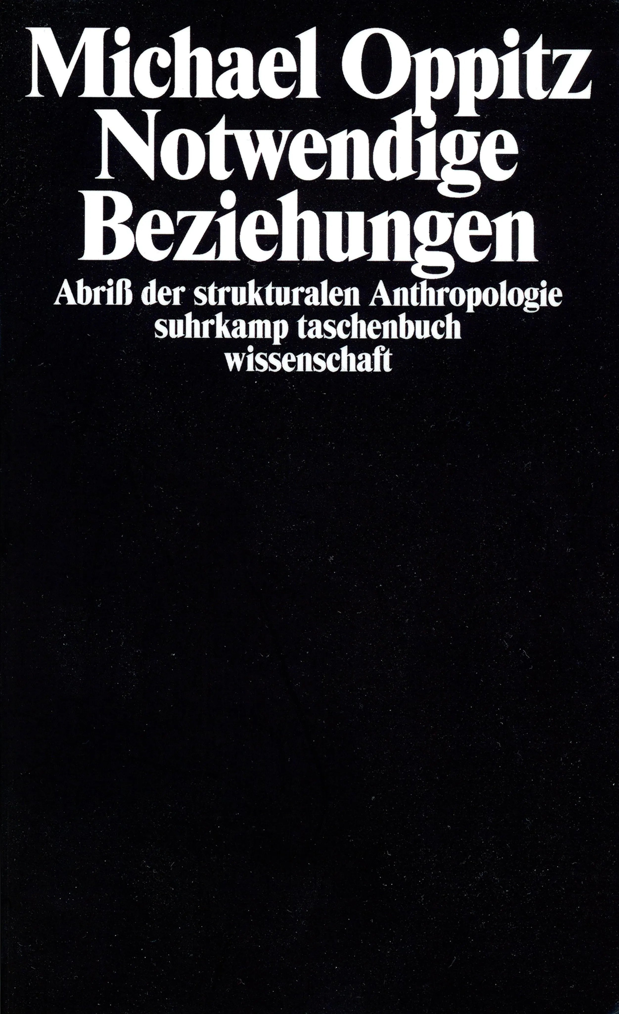 Buchcover von 'Notwendige Beziehungen – Abriß der strukturalen Anthropologie' - Taschenbuch von Michael Oppitz