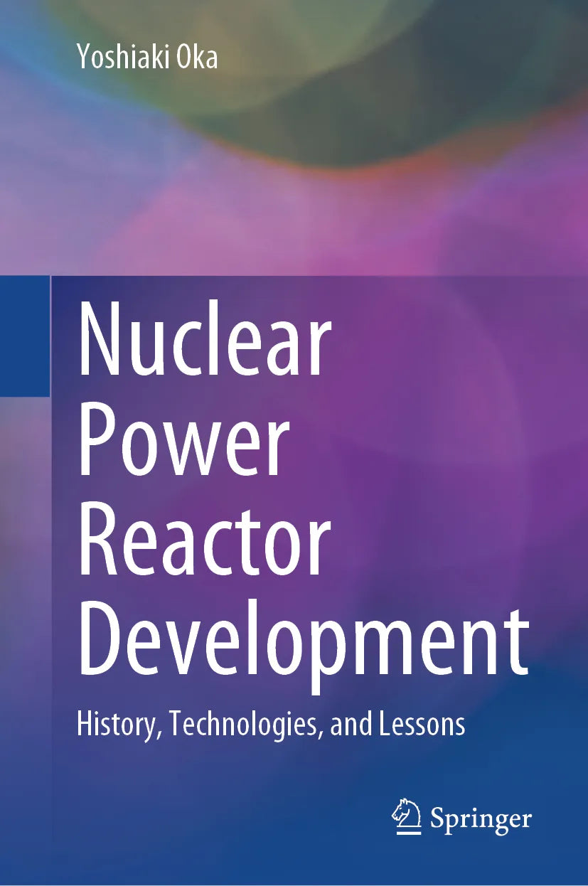 Cover: Nuclear Power Reactor Development (E-Book) von Yoshiaki Oka