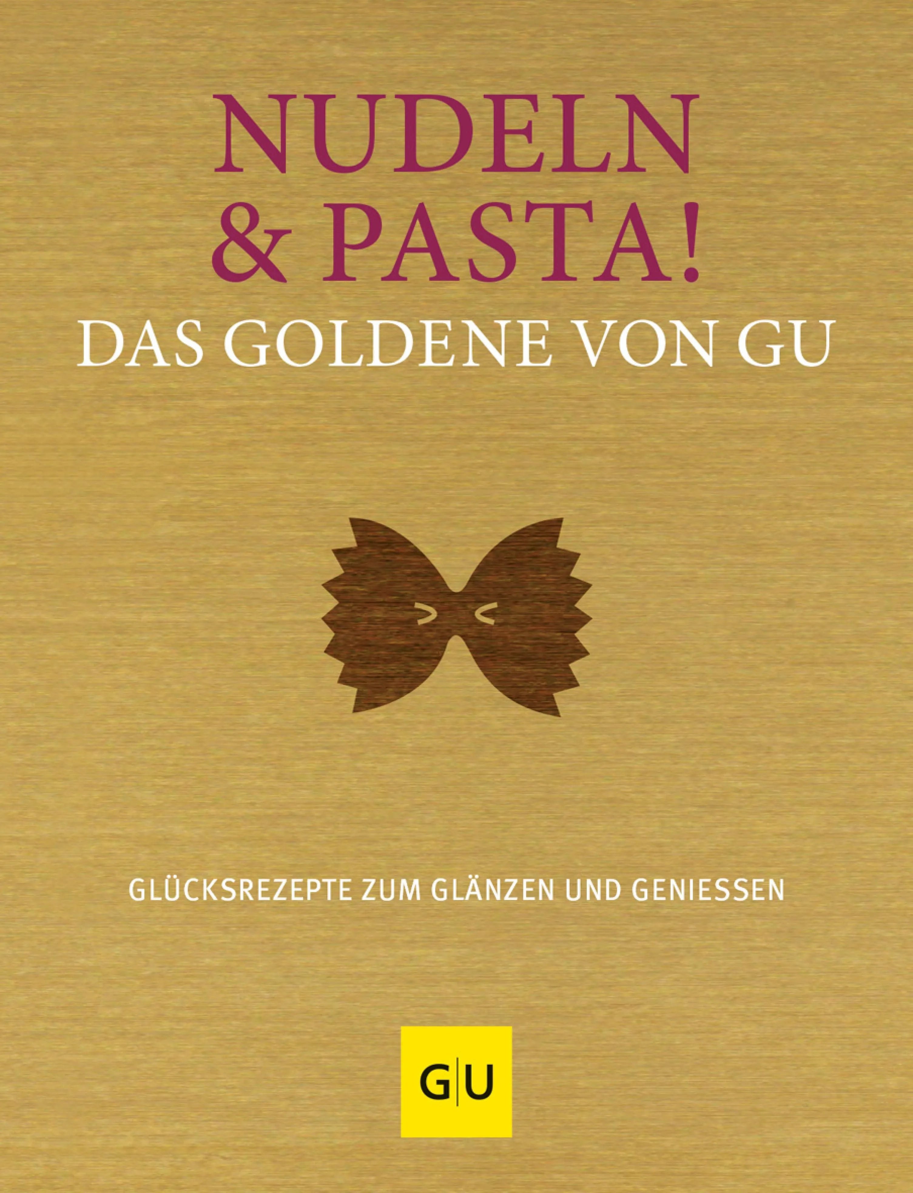 Cover: Nudeln & Pasta! Das Goldene von GU (E-Book) von Stefanie Gronau