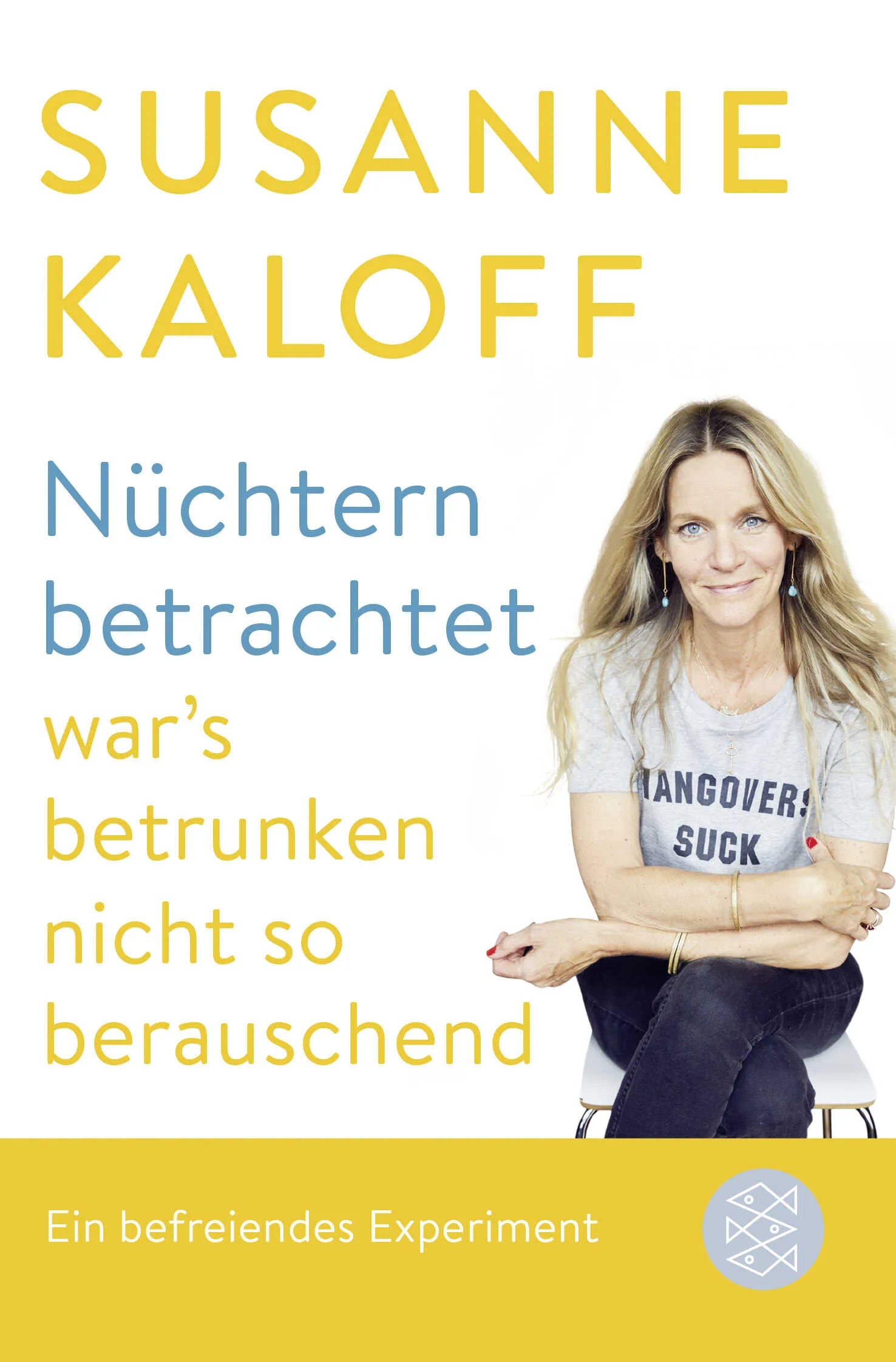 Buchcover von 'Nüchtern betrachtet war's betrunken nicht so berauschend' - Taschenbuch von Susanne Kaloff