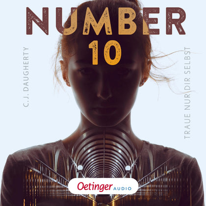 Cover: Number 10 1. Traue nur dir selbst (Hörbuch Download) von C.J. Daugherty