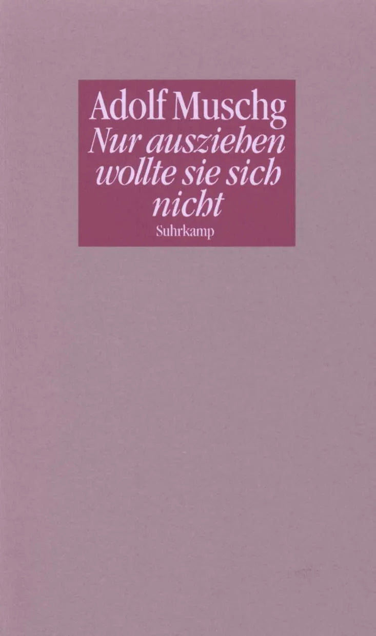 Buchcover von 'Nur ausziehen wollte sie sich nicht' - Taschenbuch von Adolf Muschg