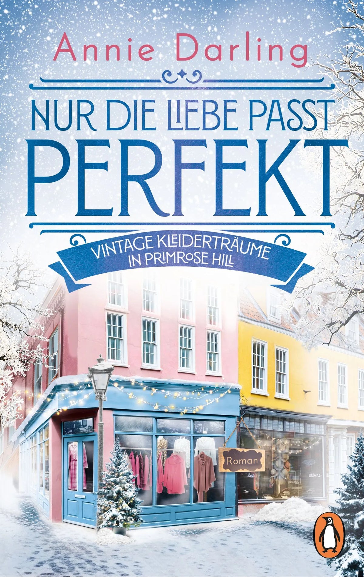 Cover: Nur die Liebe passt perfekt – Vintage-Kleiderträume in Primrose Hill (Taschenbuch) von Annie Darling