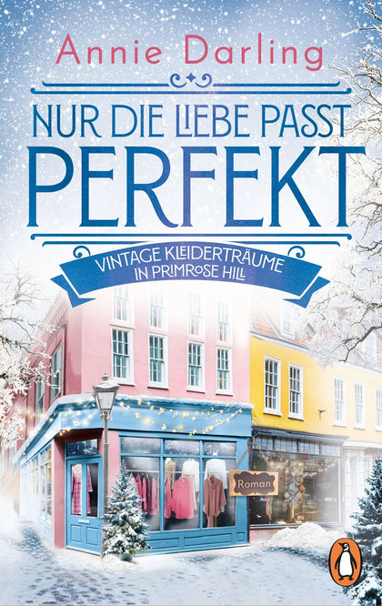 Cover: Nur die Liebe passt perfekt – Vintage-Kleiderträume in Primrose Hill (Taschenbuch) von Annie Darling