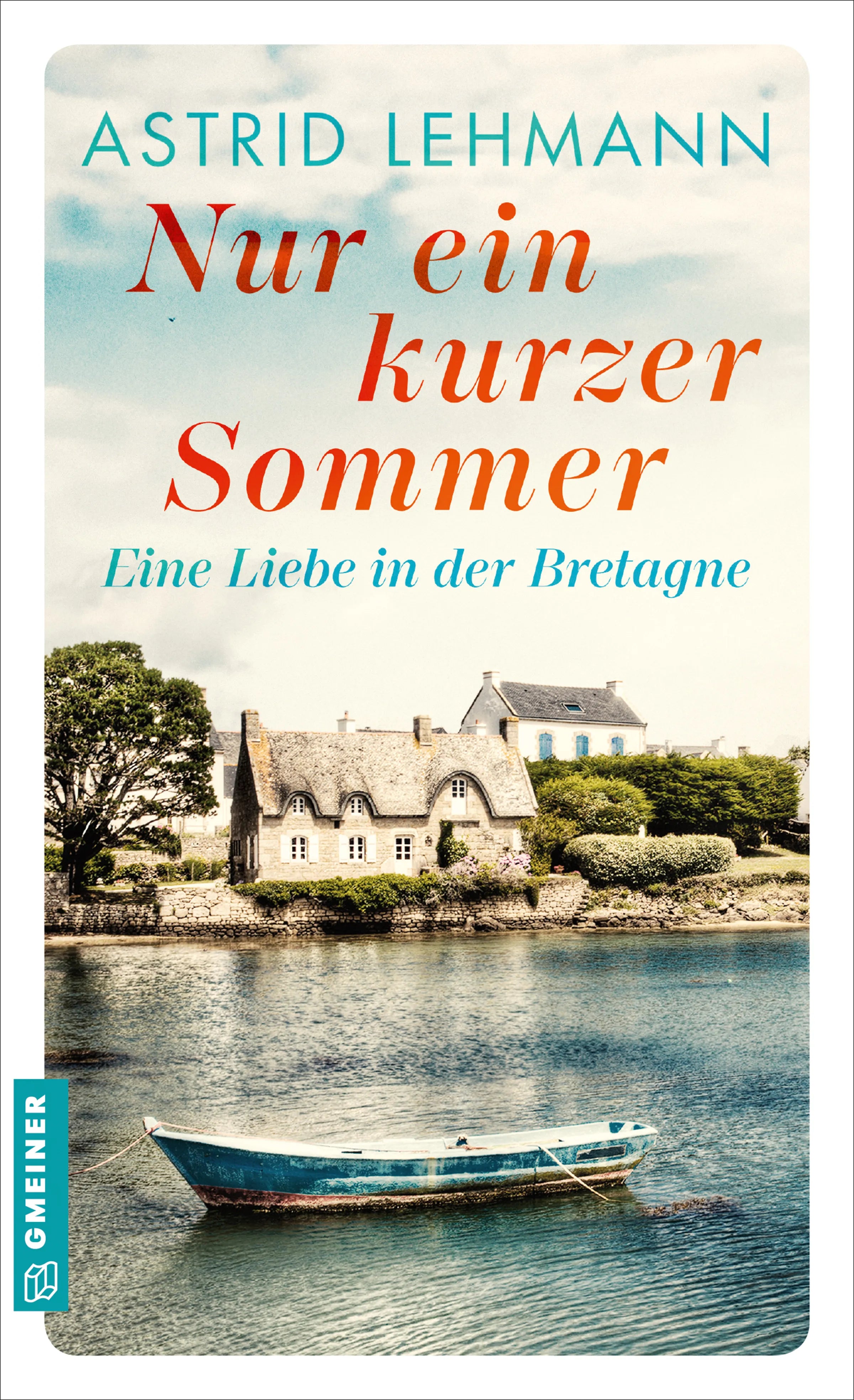Cover: Nur ein kurzer Sommer (E-Book) von Astrid Lehmann