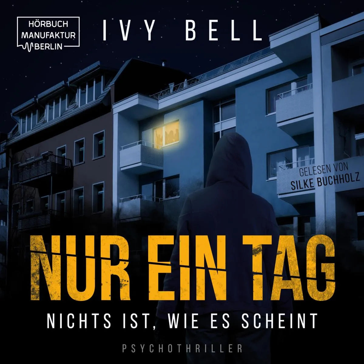 Cover: Nur ein Tag - Nichts ist, wie es scheint (Hörbuch Download) von Ivy Bell