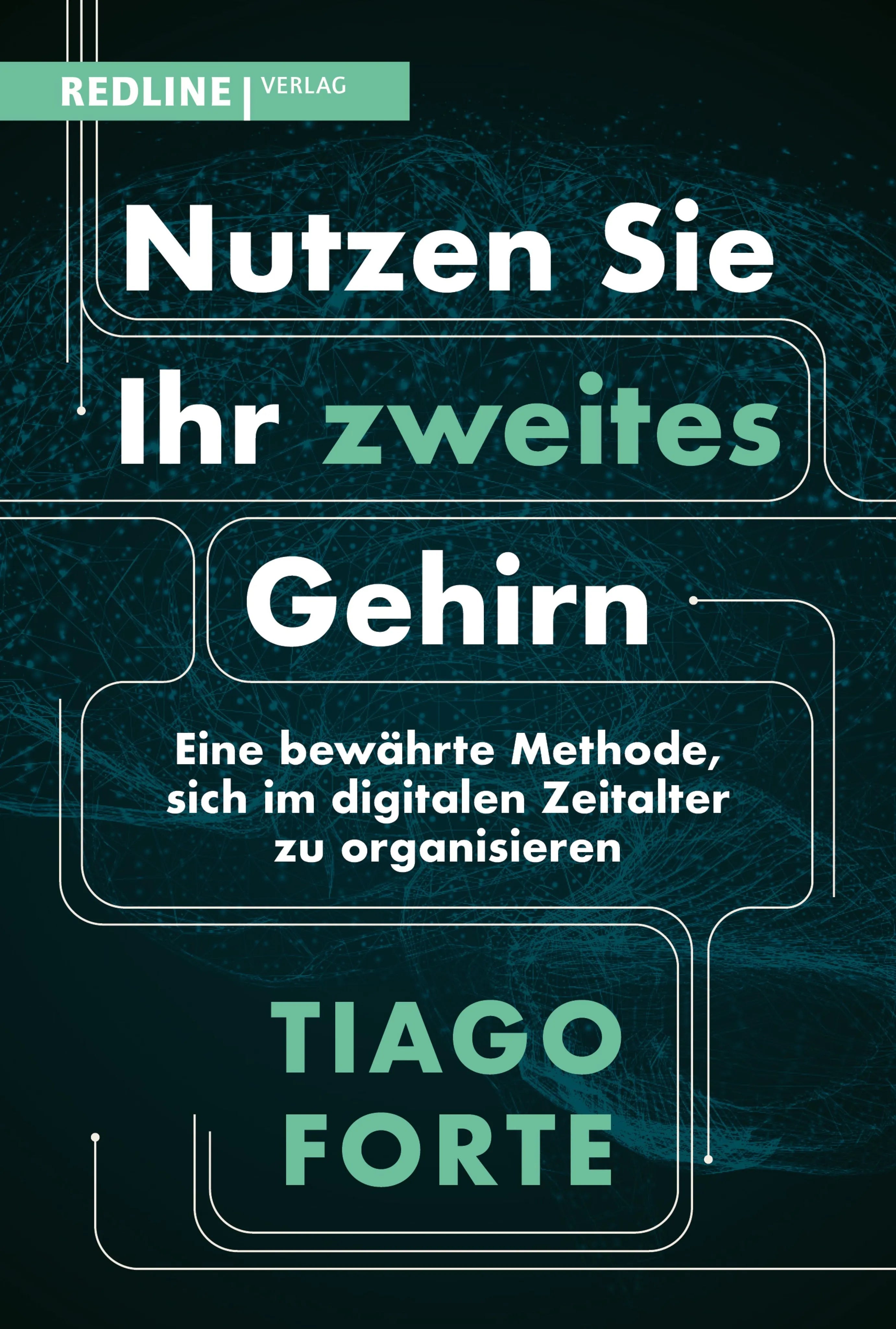 Cover: Nutzen Sie Ihr zweites Gehirn (E-Book) von Tiago Forte