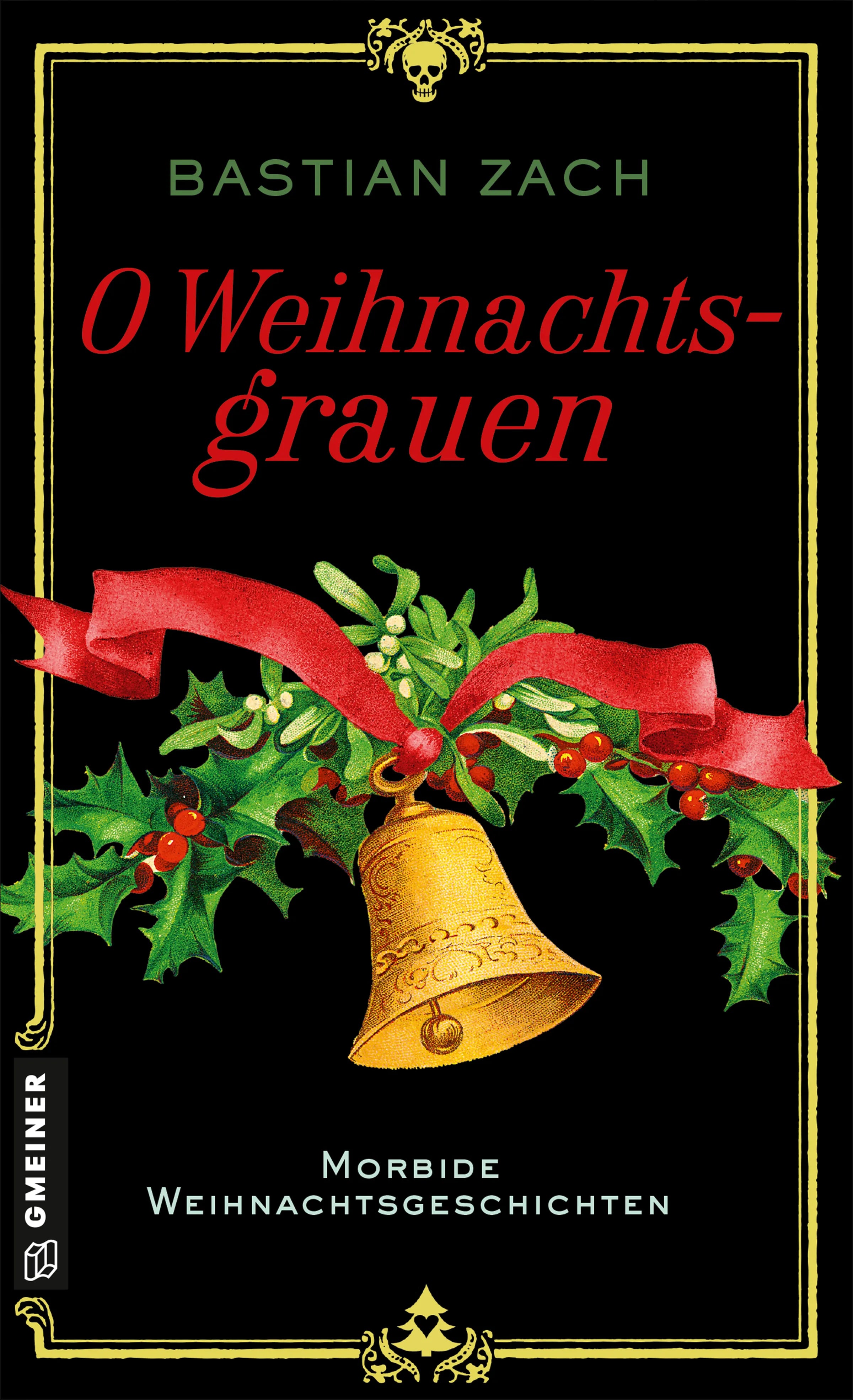 Cover: O Weihnachtsgrauen (E-Book) von Bastian Zach