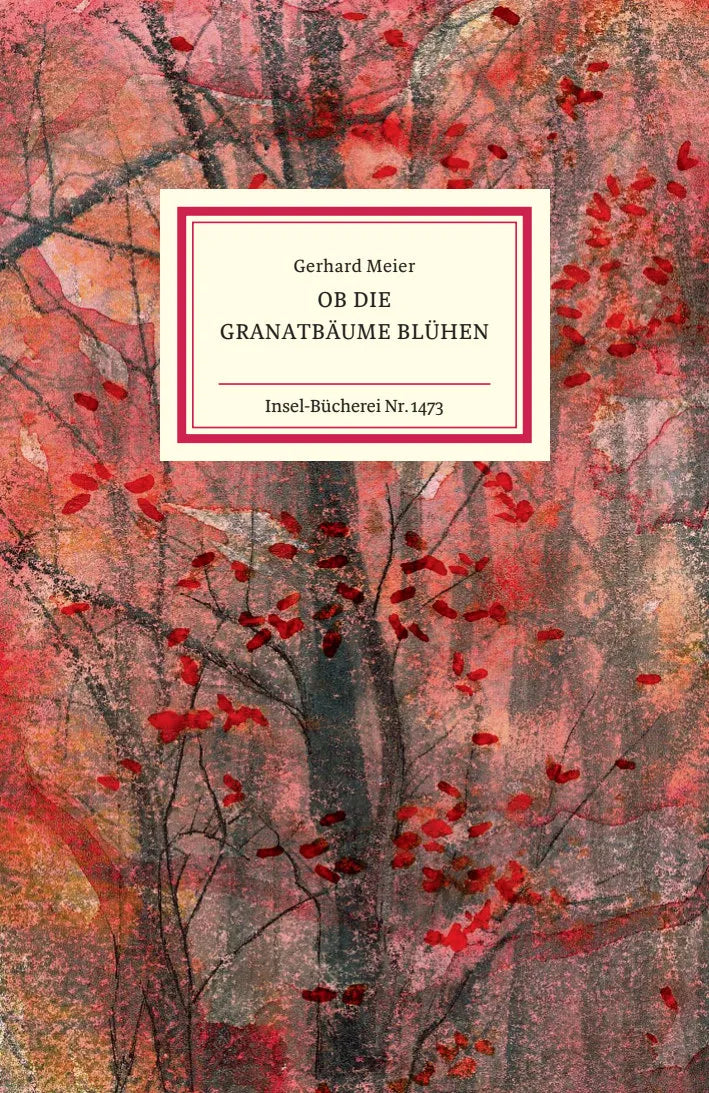 Buchcover von 'Ob die Granatbäume blühen' - Gebundene Ausgabe von Gerhard Meier