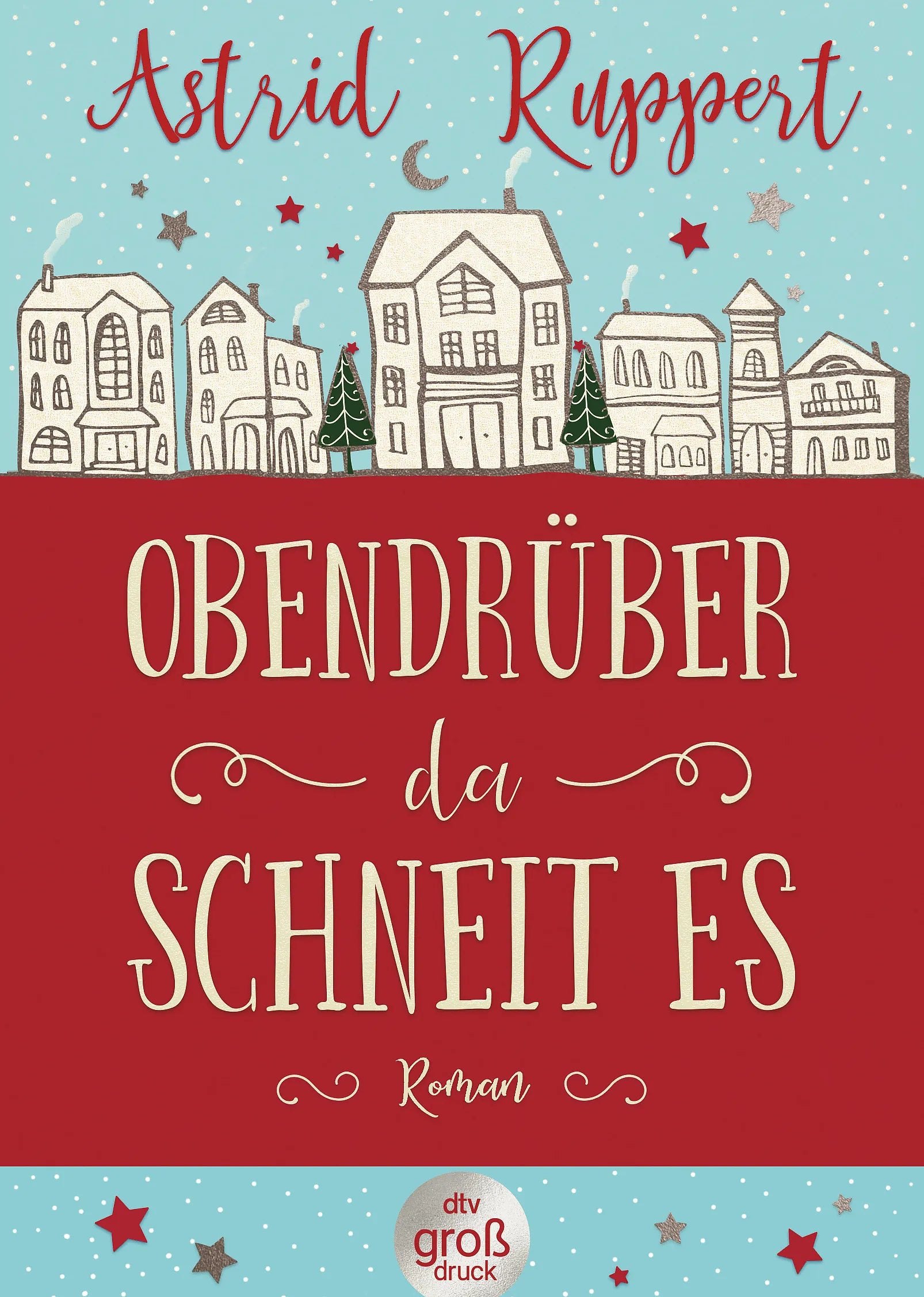 Buchcover von 'Obendrüber, da schneit es' - Taschenbuch von Astrid Ruppert