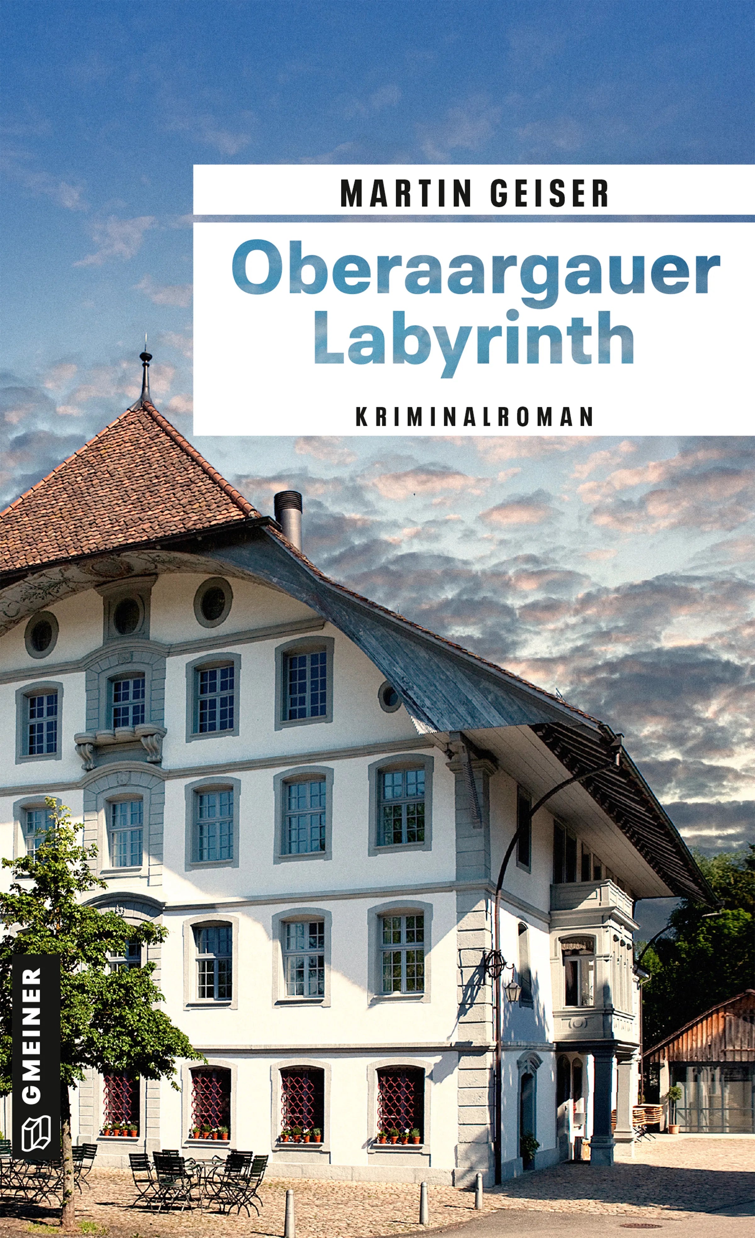 Cover: Oberaargauer Labyrinth (E-Book) von Martin Geiser