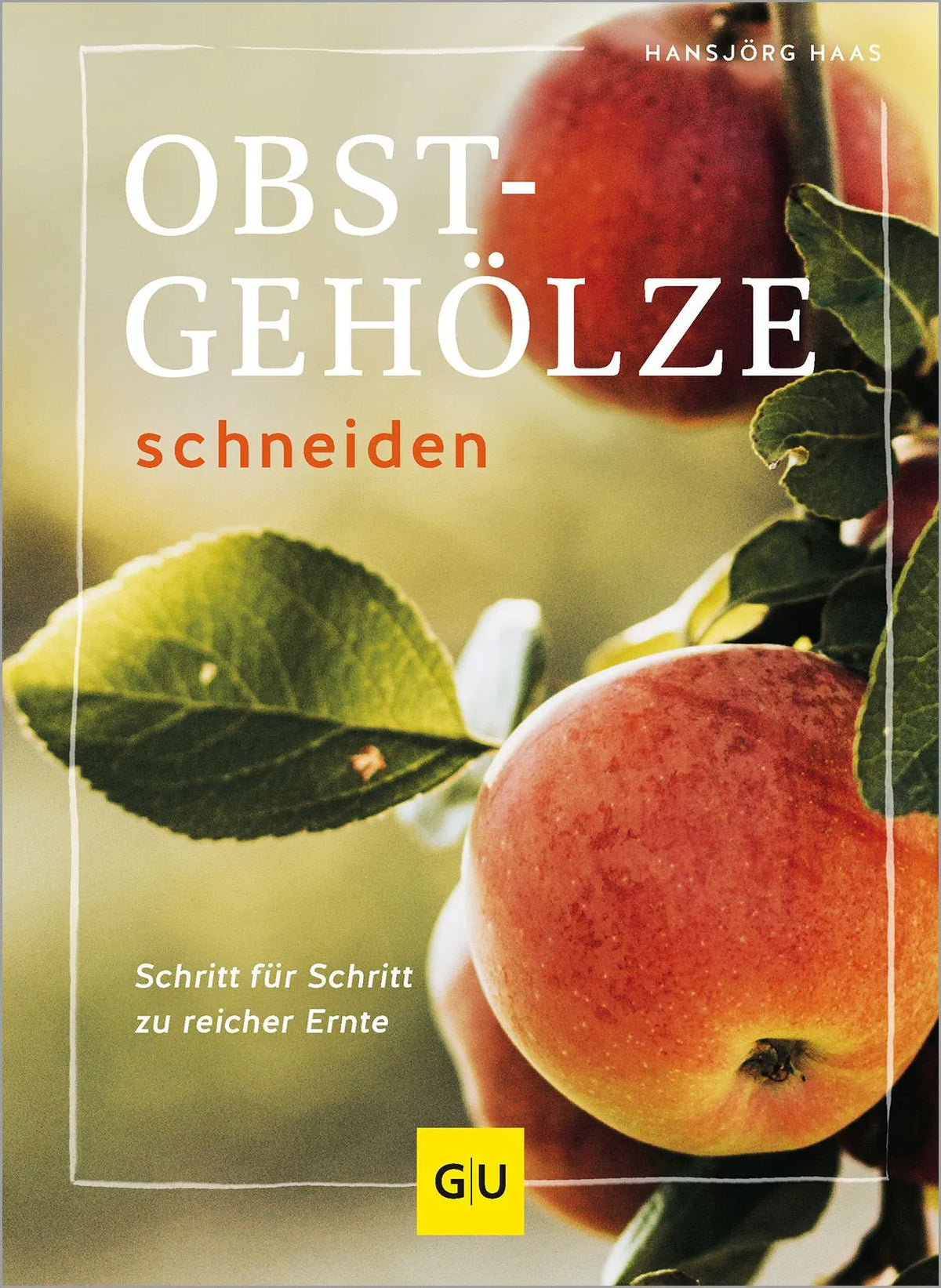 Cover: Obstgehölze schneiden (Hardcover) von Hansjörg Haas