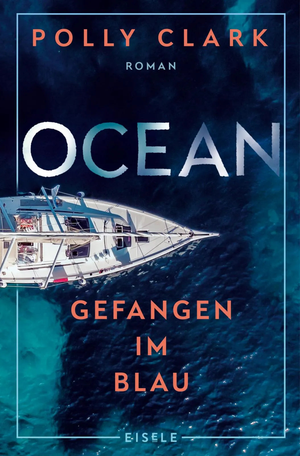 Buchcover von 'Ocean – Gefangen im Blau' - Paperback von Polly Clark