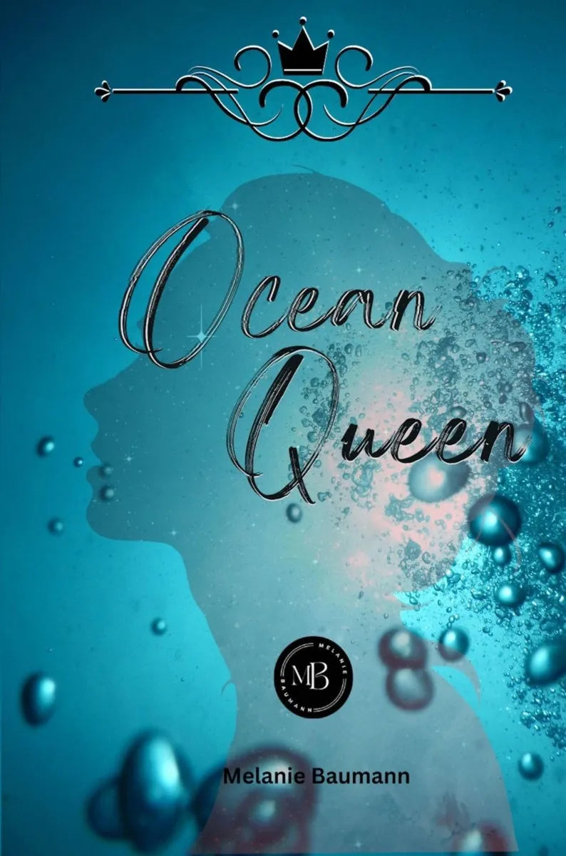 Cover: Ocean Queen (E-Book) von Melanie Baumann