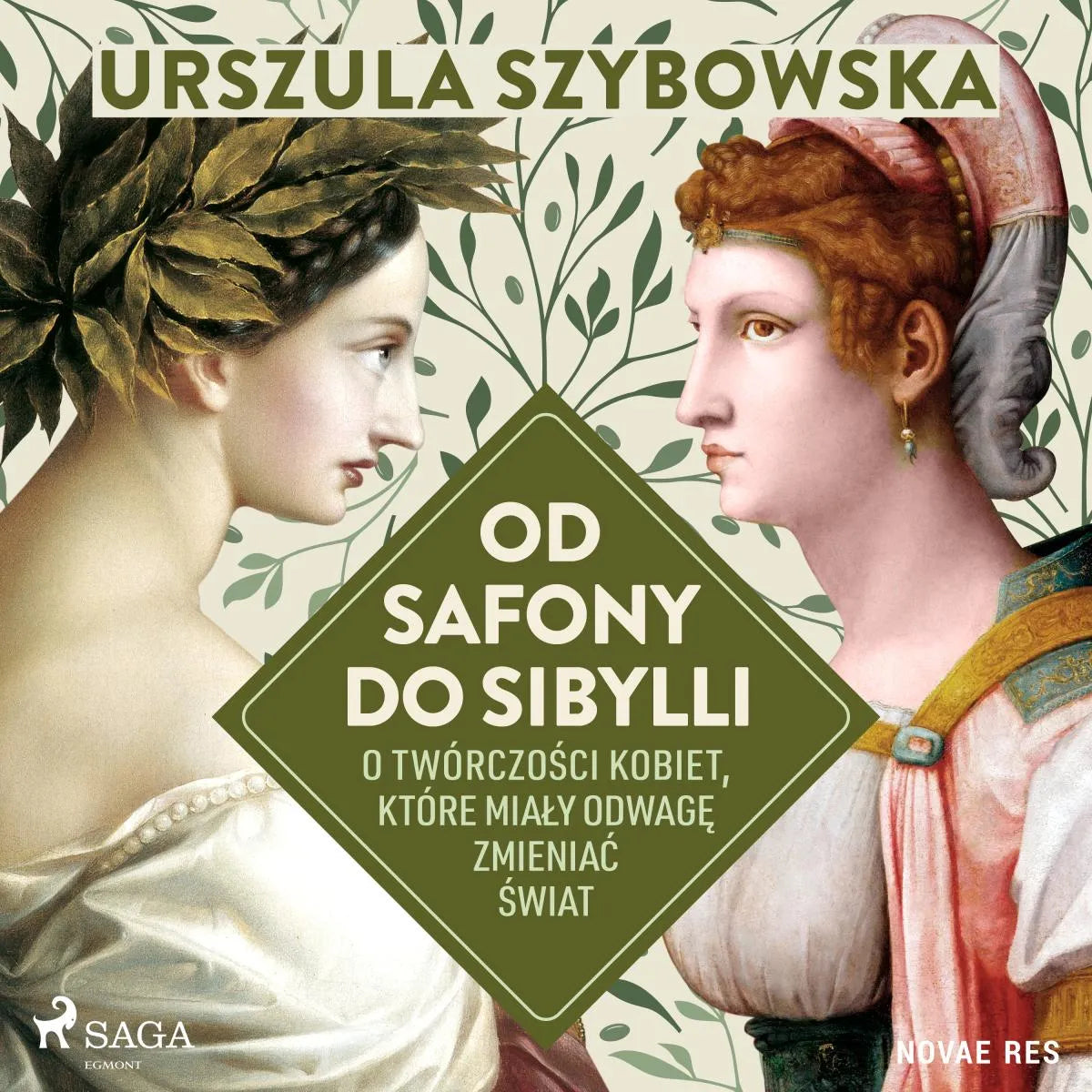Cover: Od Safony do Sibylli. O twórczości kobiet, które miały odwagę zmieniać świat (Hörbuch Download) von Urszula Szybowska