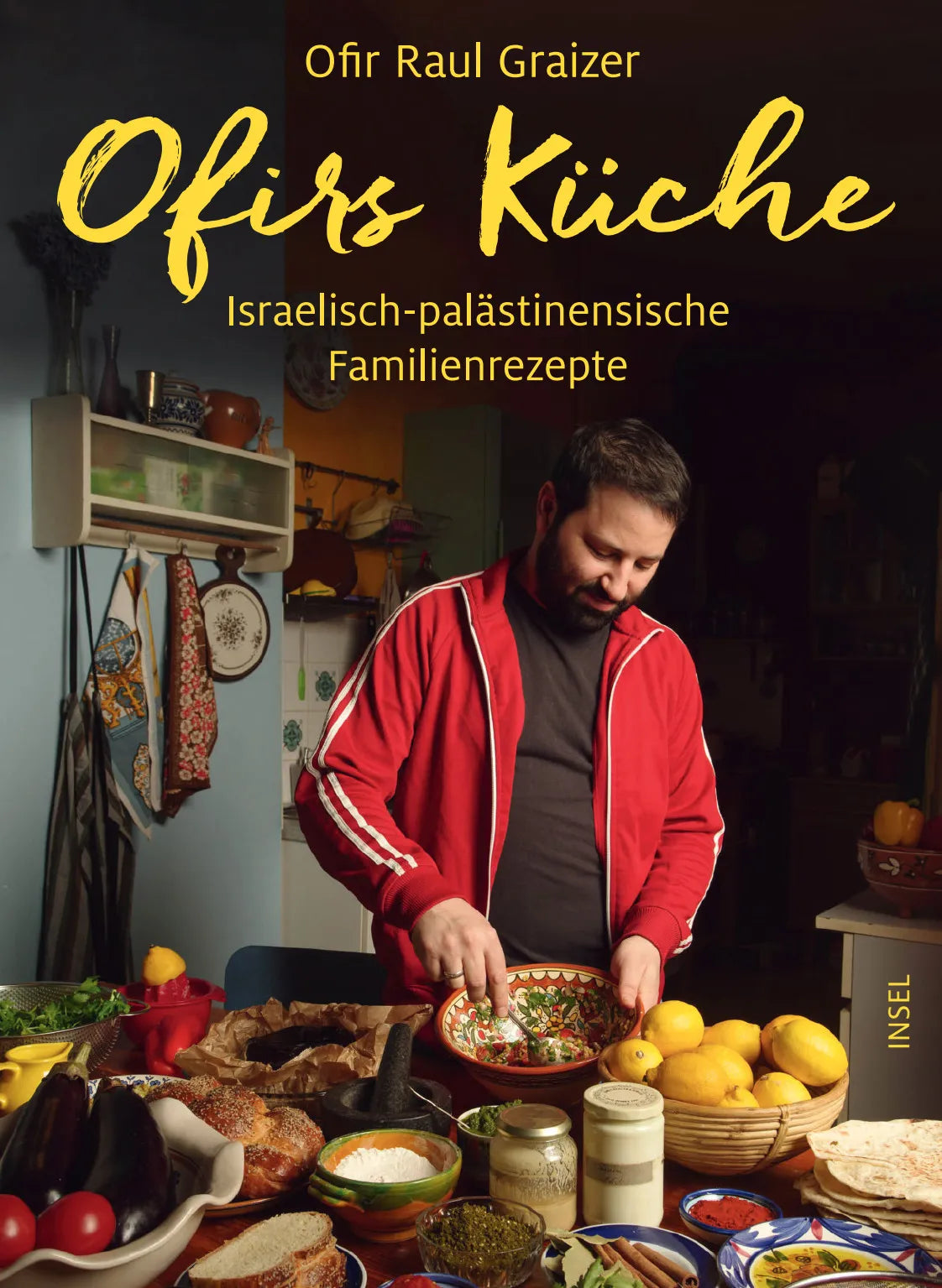 Buchcover von 'Ofirs Küche' - Gebundene Ausgabe von Ofir Raul Graizer