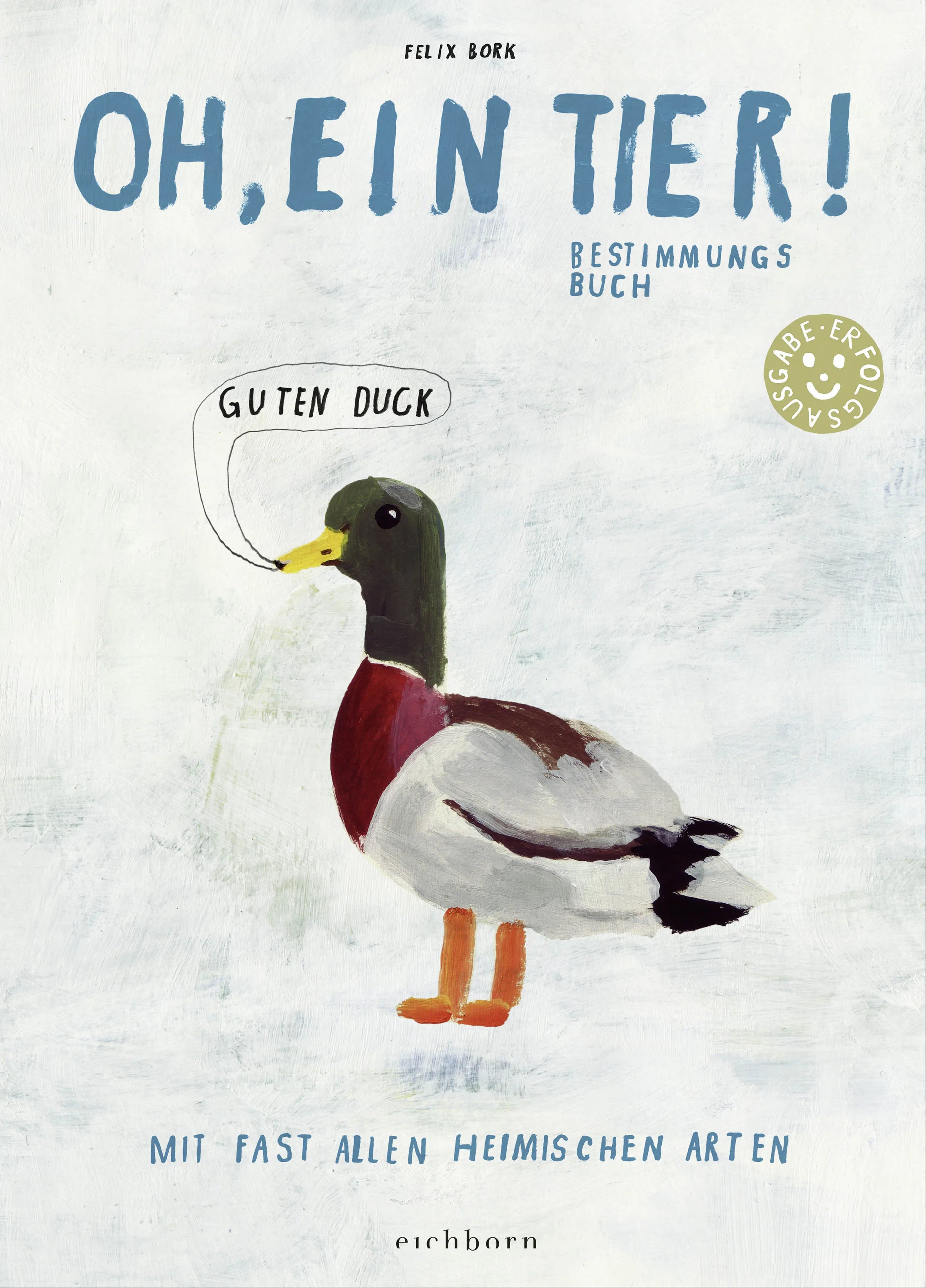 Buchcover von 'Oh, ein Tier' - Gebundene Ausgabe von Felix Bork