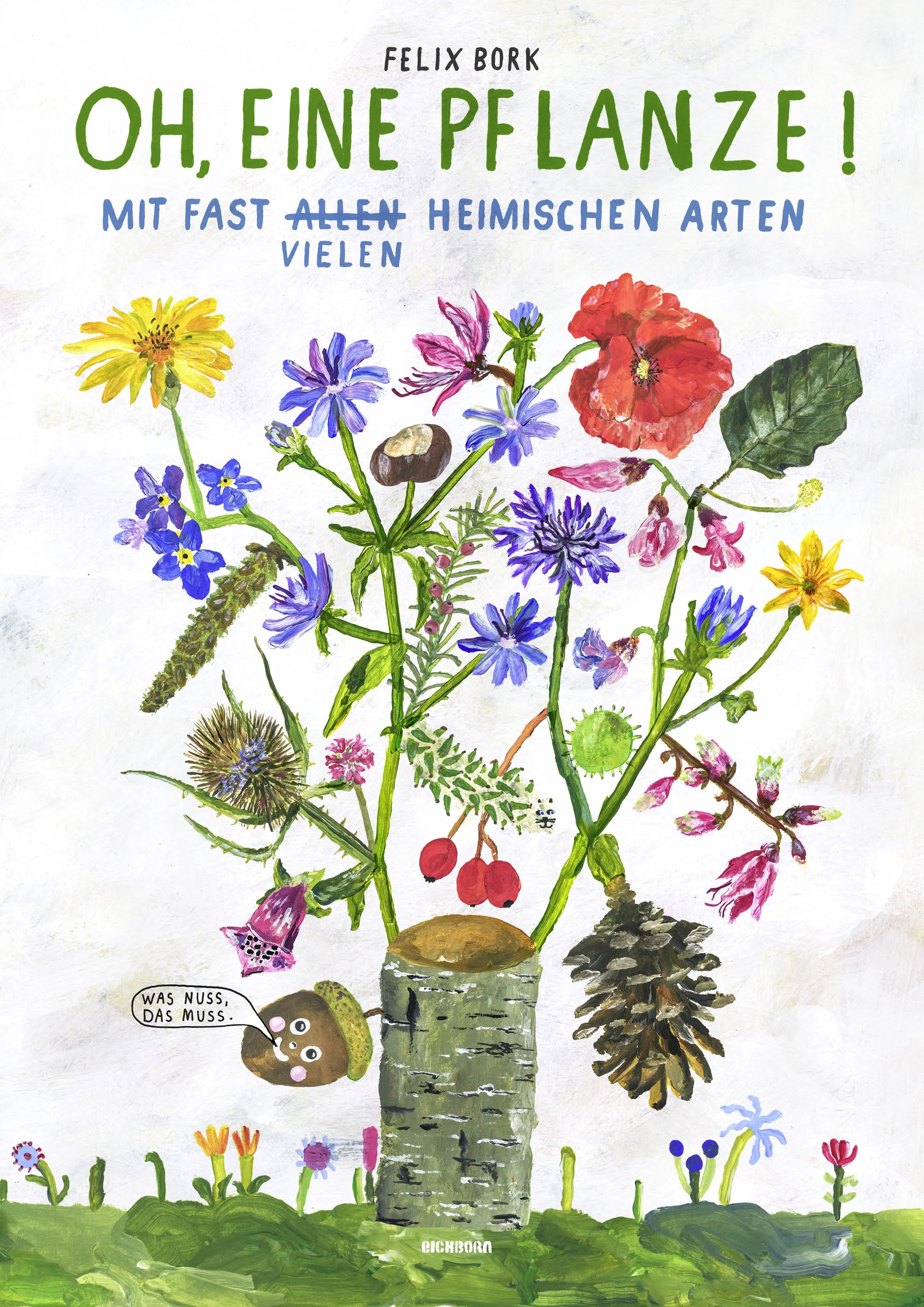 Buchcover von 'Oh, eine Pflanze!' - Gebundene Ausgabe von Felix Bork