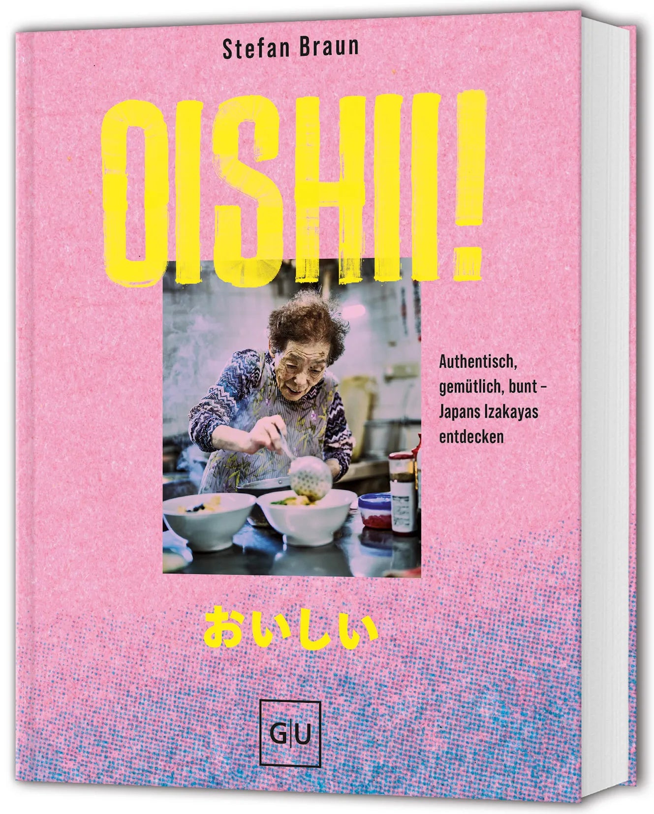 Buchcover von 'Oishii!' - Gebundene Ausgabe von Stefan Braun