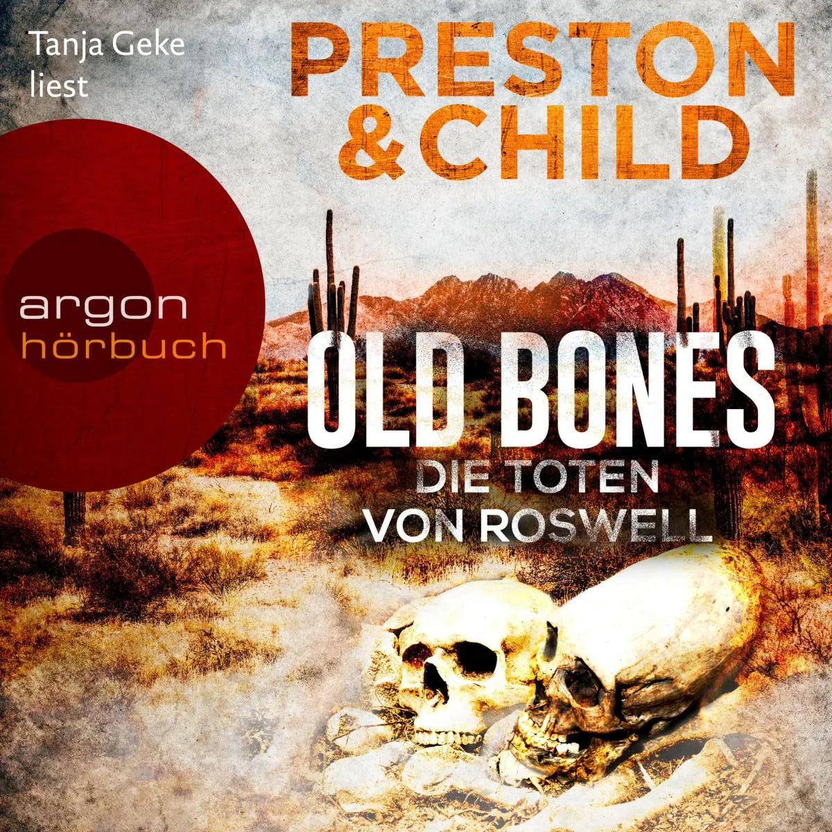Cover: Old Bones - Die Toten von Roswell (Hörbuch Download) von Douglas Preston