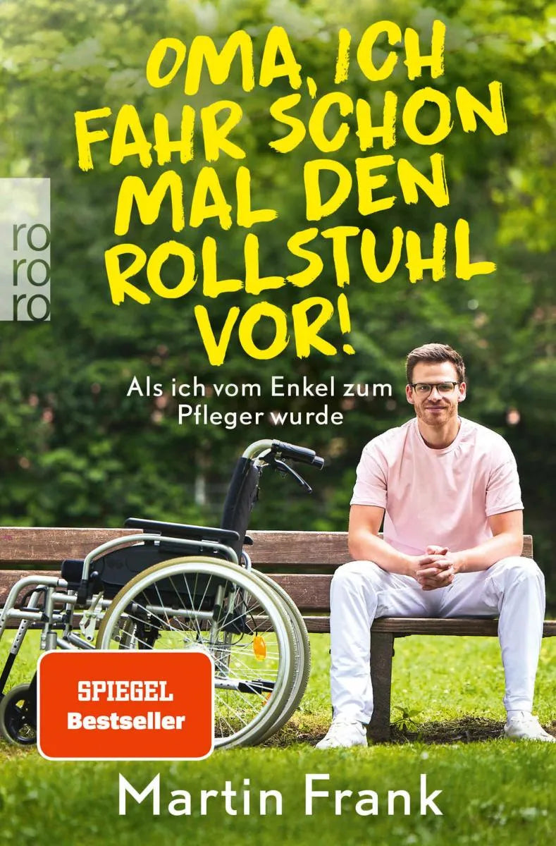 Cover: Oma, ich fahr schon mal den Rollstuhl vor! (E-Book) von Martin Frank