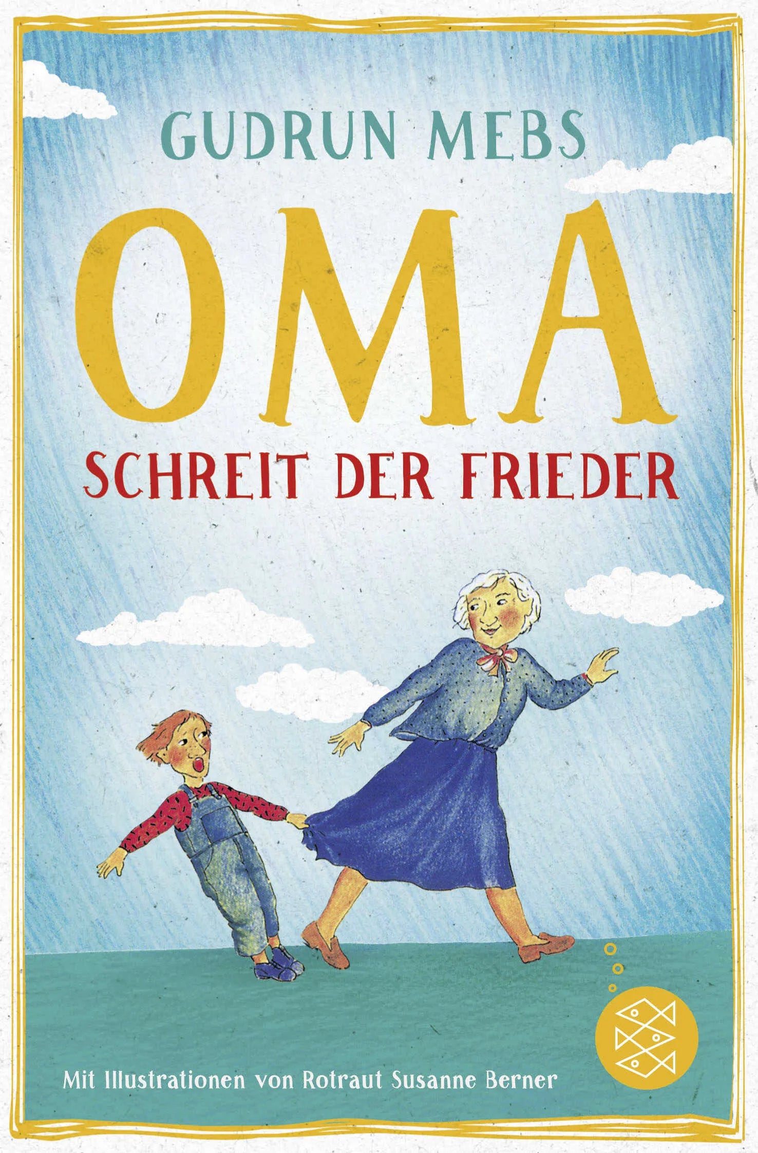 Buchcover von '»Oma!«, schreit der Frieder' - Taschenbuch von Gudrun Mebs