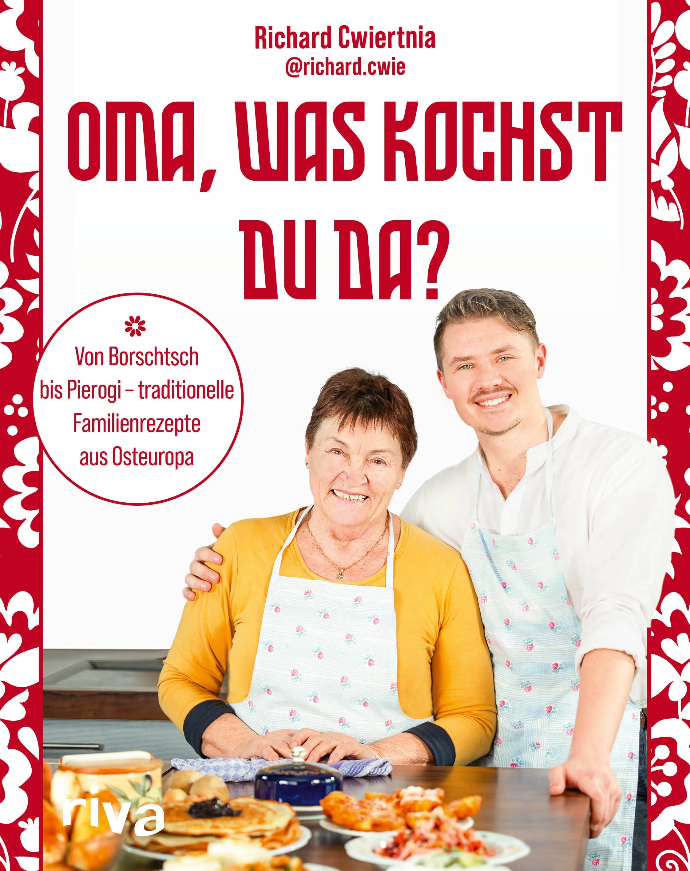 Buchcover von 'Oma, was kochst du da?' - Gebundene Ausgabe von Richard Cwiertnia